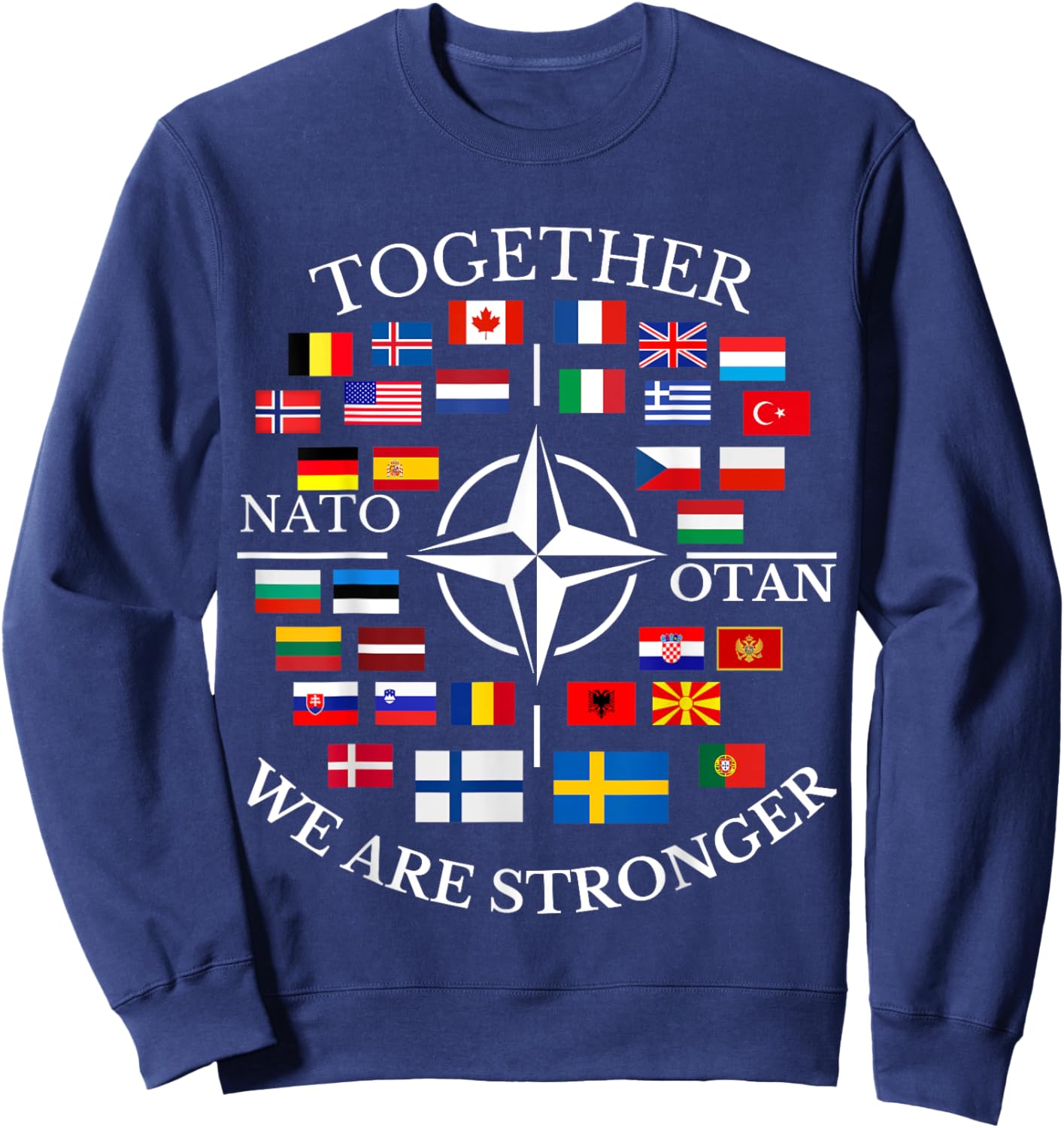 NATO OTAN with Finland and Sweden together we are stronger Sweatshirt - Sweatshirt | Navy