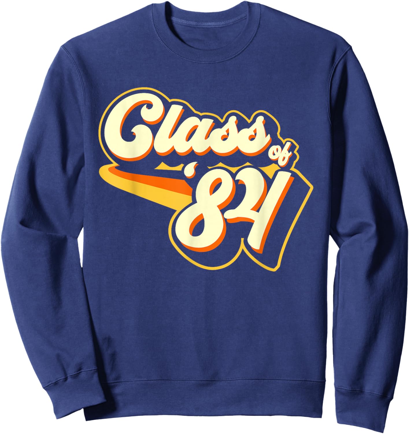 Class of 84-1984 Reunion Sweatshirt - Sweatshirt | Navy