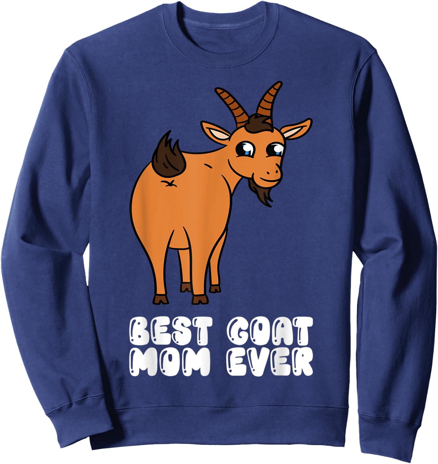 Best Goat Mom Ever Sweatshirt - Sweatshirt | Navy