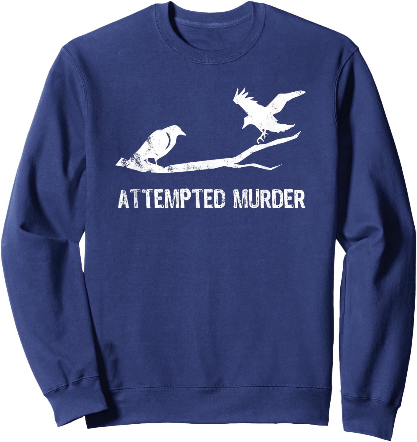 Attempted Murder Gift literary readers and writers Sweatshirt - Sweatshirt | Navy