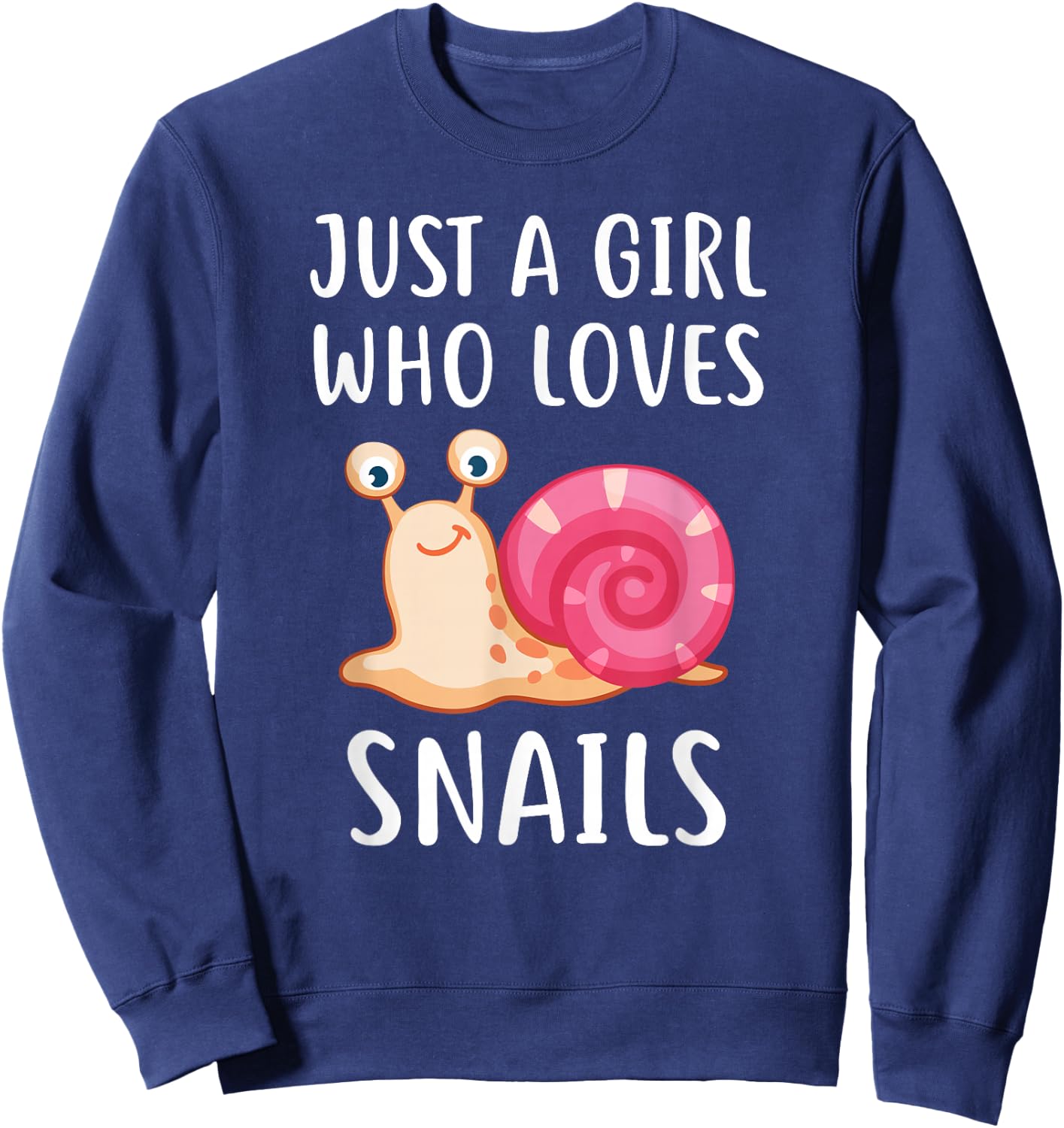 Just A Girl Who Loves Snails Cute Snail Girl Sweatshirt - Sweatshirt | Navy