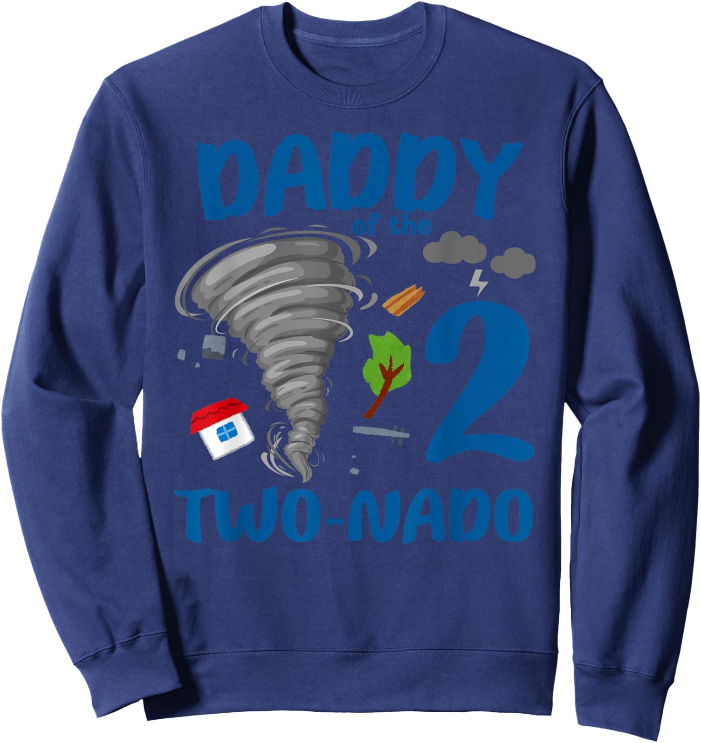 Daddy of the Two-nado Tornado Themed 2nd Birthday Boy Party Sweatshirt - Sweatshirt | Navy