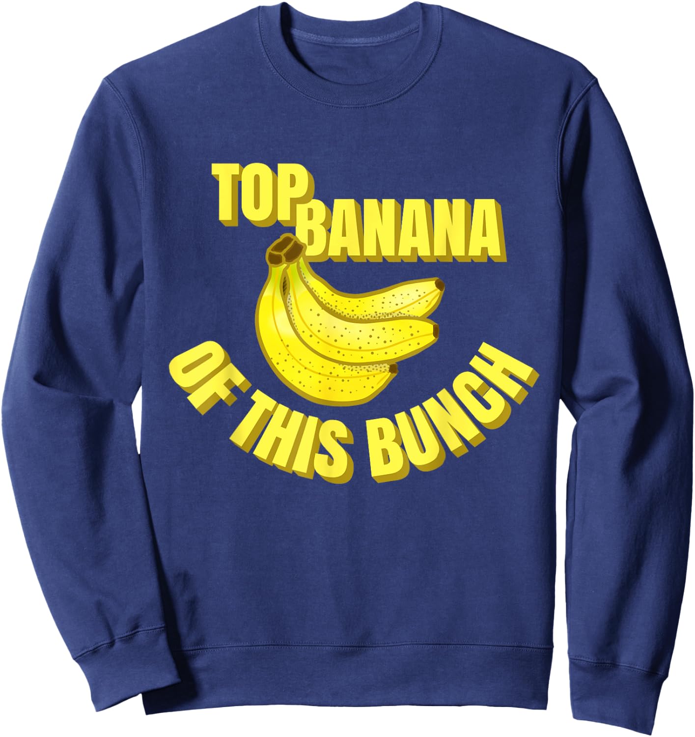 Top Banana of this Bunch Funny Mom Dad Group Leader Graphic Sweatshirt - Sweatshirt | Navy
