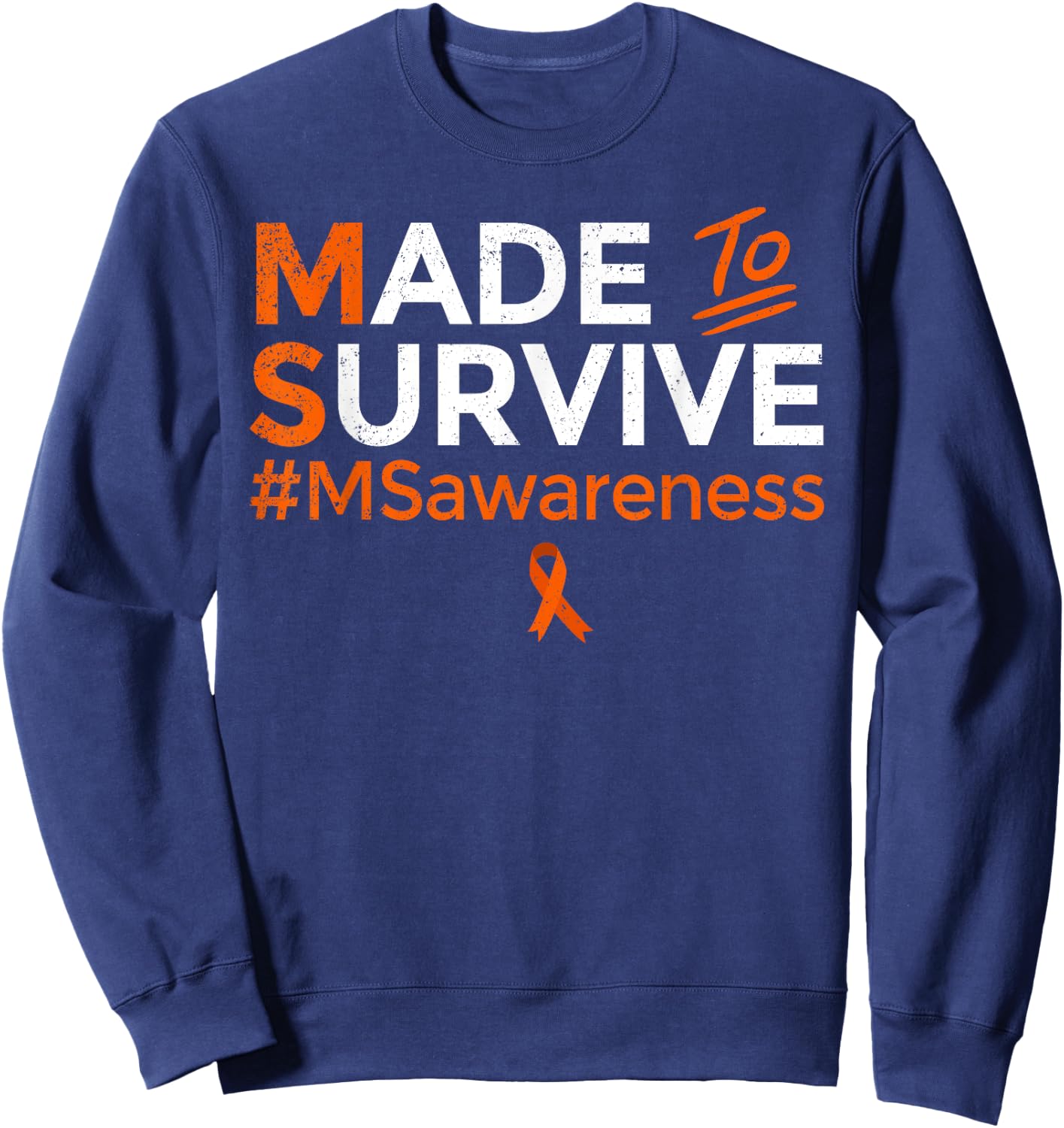 Made to Survive Multiple Sclerosis MS Awareness Month Ribbon Sweatshirt - Sweatshirt | Navy