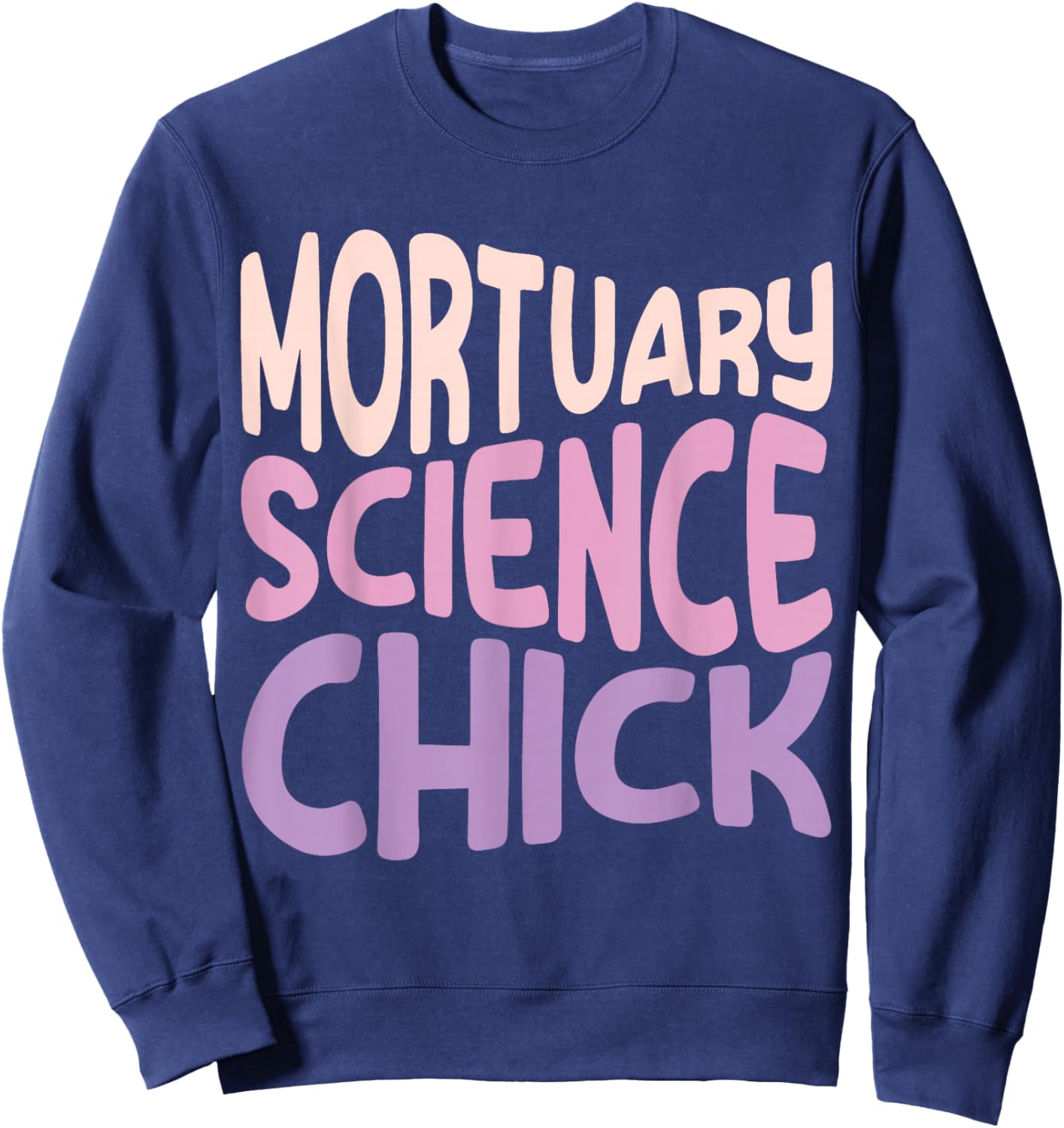 Mortuary Science Major Student Graduation 2024 Mortician Her Sweatshirt - Sweatshirt | Navy