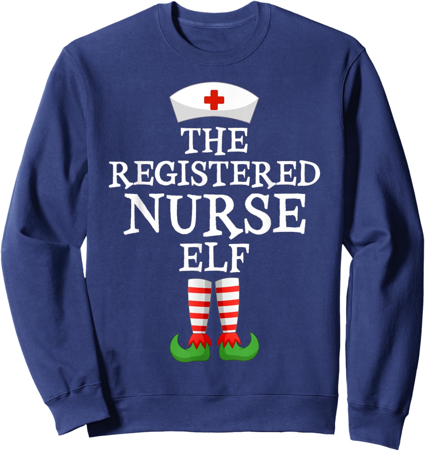 Xmas Matching Ugly Xmas Sweater The Registered Nurse Elf Sweatshirt - Sweatshirt | Navy