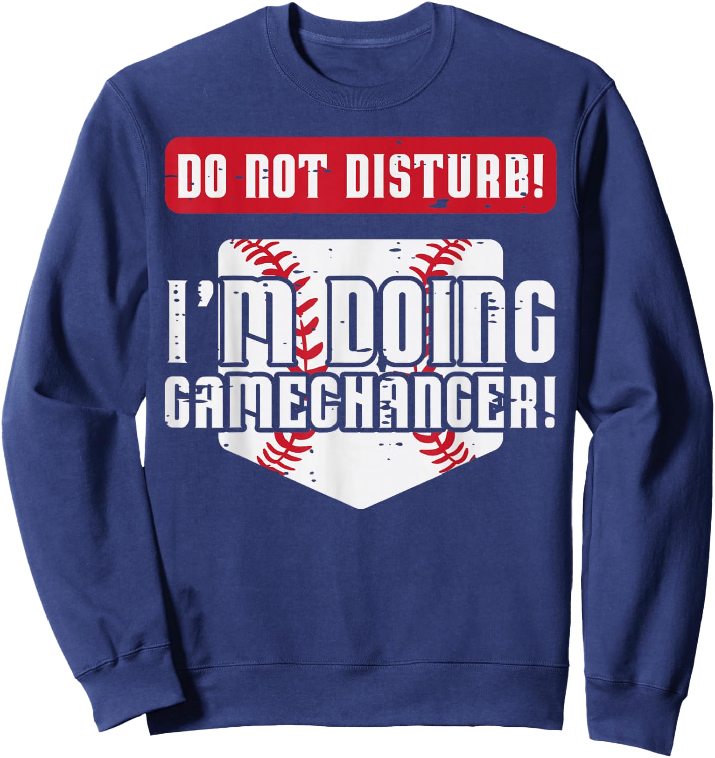 Baseball Do Not Disturb Doing Gamechanger Men Women Boy Kids Sweatshirt - Sweatshirt | Navy