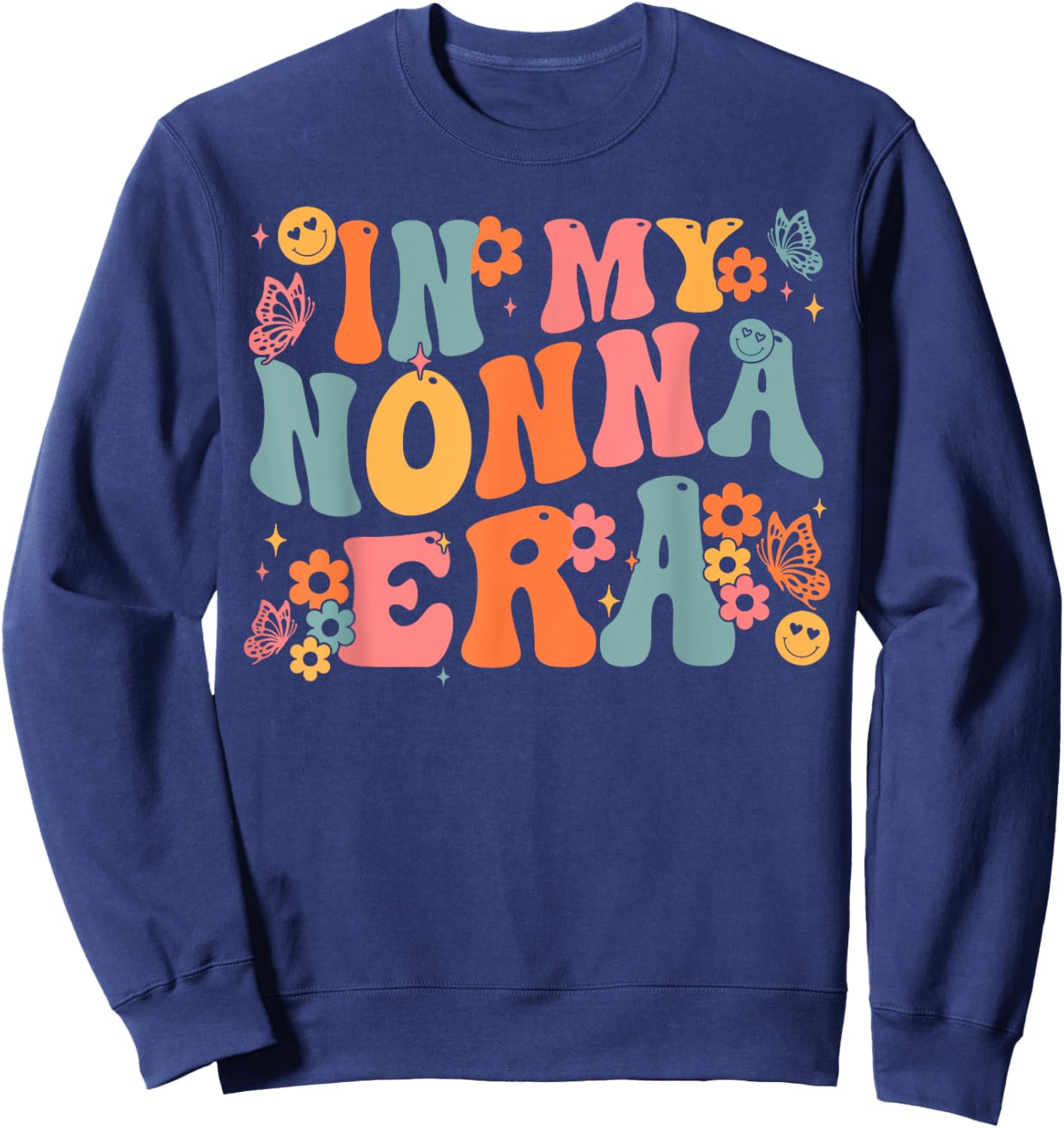 Mother's Day Store Gift Ideas Retro Groovy In My Nonna Era Baby Announcement , Small, Black Sweatshirt - Sweatshirt | Navy