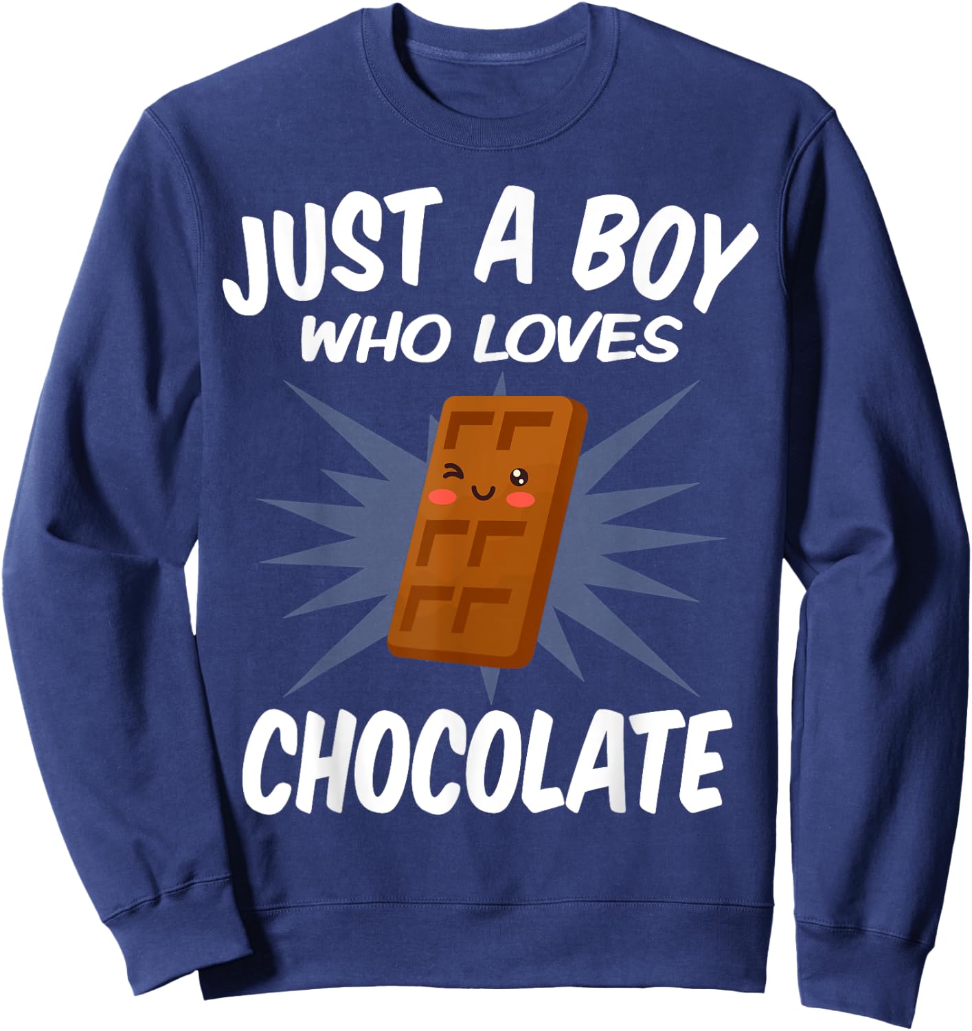 Just A Boy Who Loves Chocolate - Funny Chocolate Sweatshirt - Sweatshirt | Navy