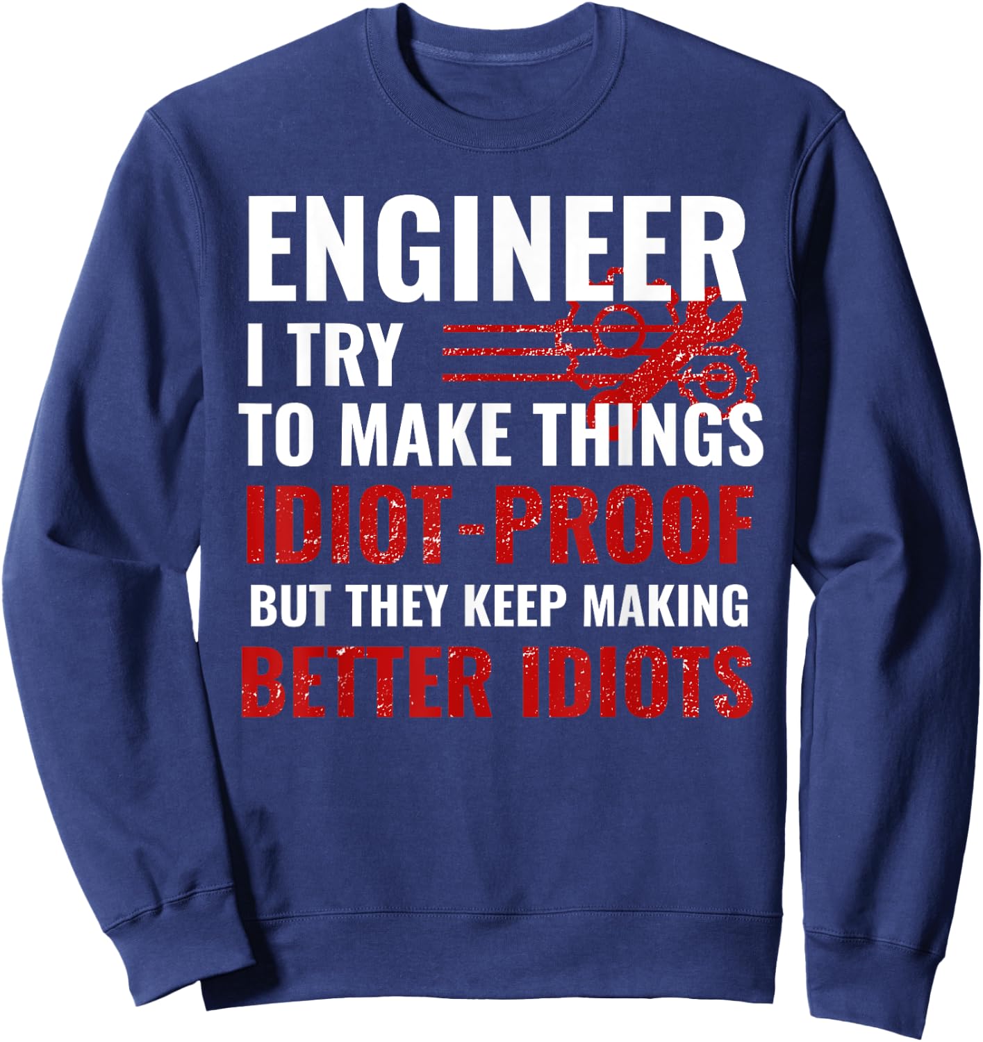 Funny Engineer Gifts Engineering College Student Gift Ideas Sweatshirt - Sweatshirt | Navy