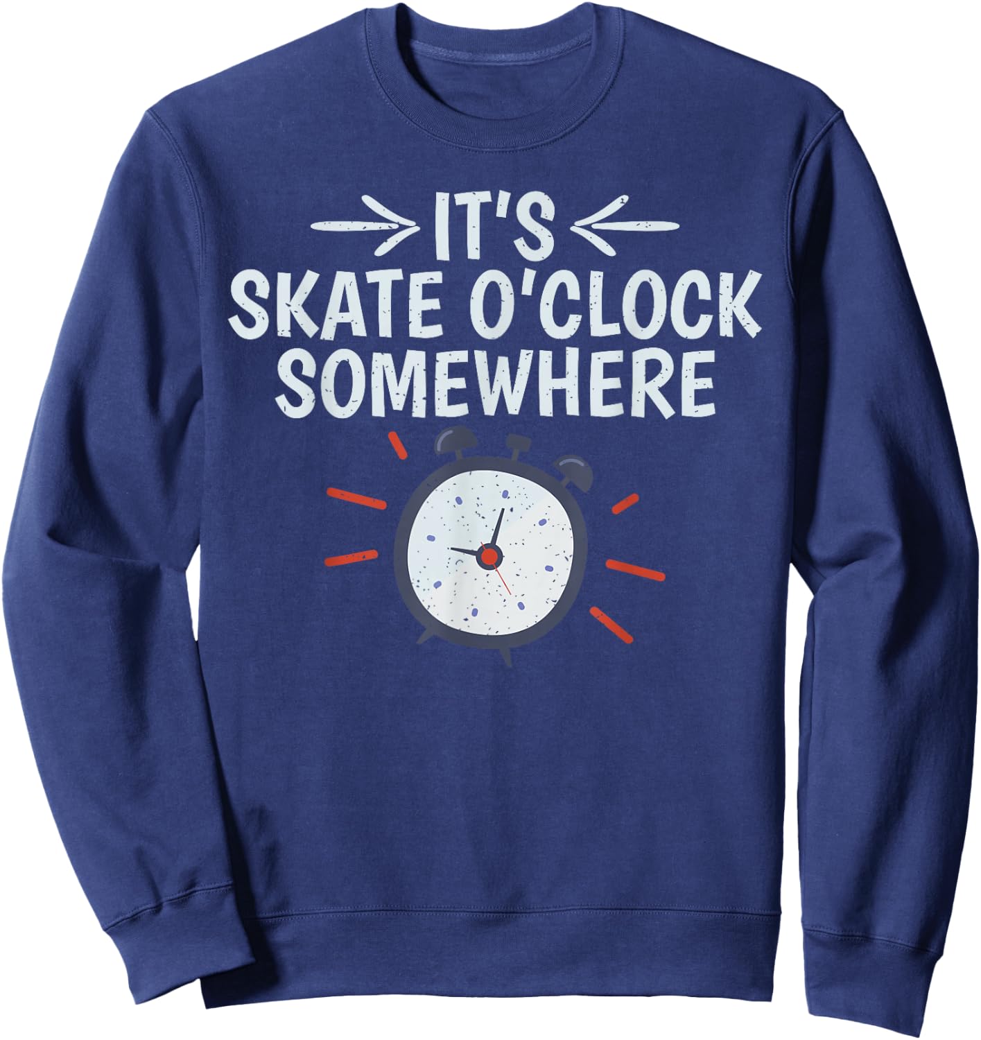 Its Skate O Clock Somewhere Roller Skating Sweatshirt - Sweatshirt | Navy