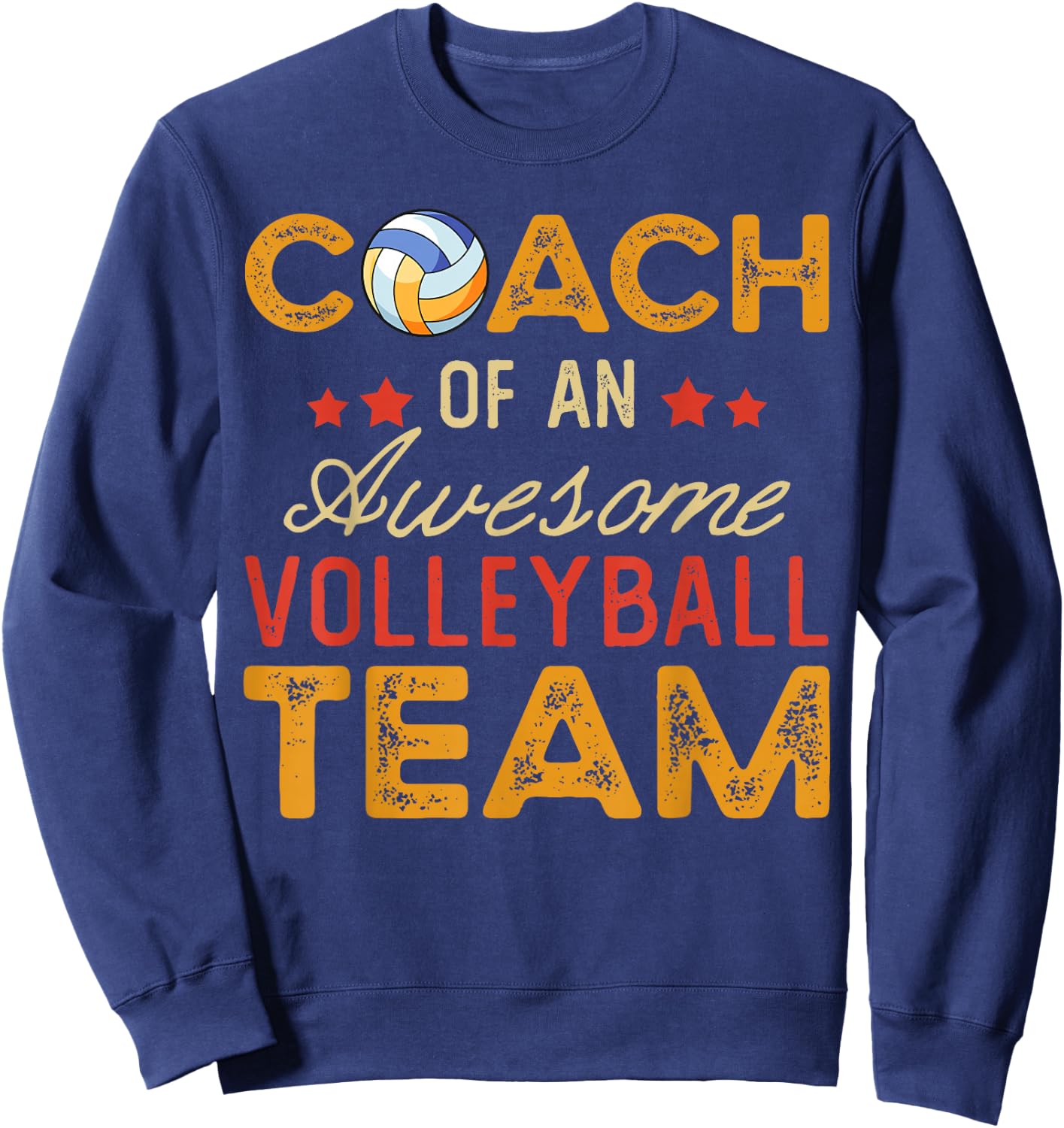 Coach of an Awesome Volleyball Team | Funny Volleyball Coach Sweatshirt - Sweatshirt | Navy