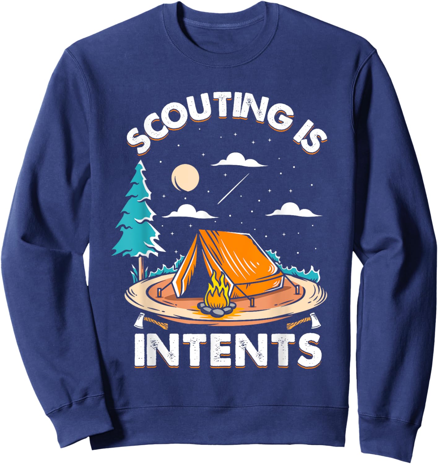 Funny Scout Camper Scouting Is Intents Camping Gift Sweatshirt - Sweatshirt | Navy