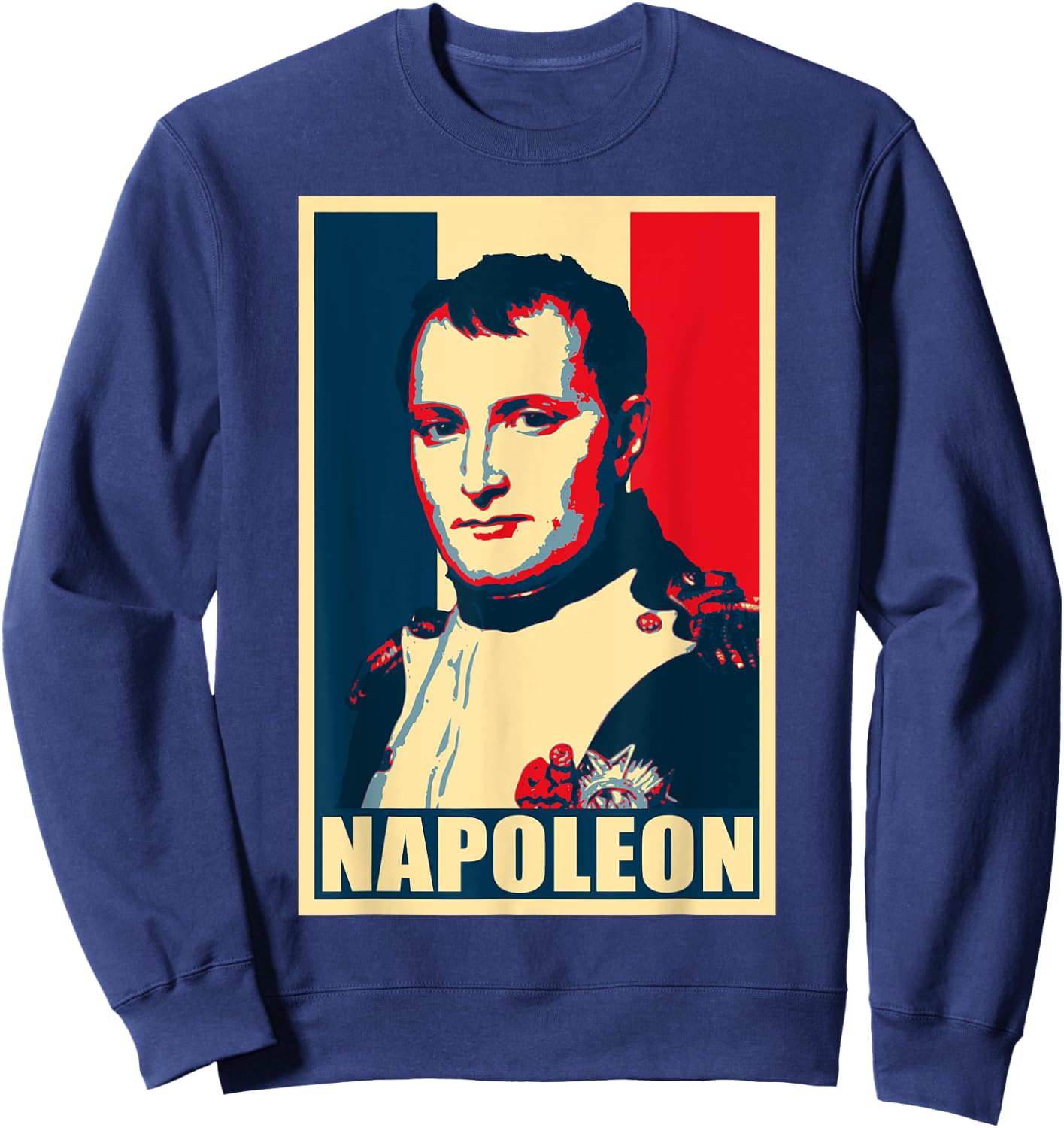 Napoleon Propaganda Poster Pop Art Sweatshirt - Sweatshirt | Navy