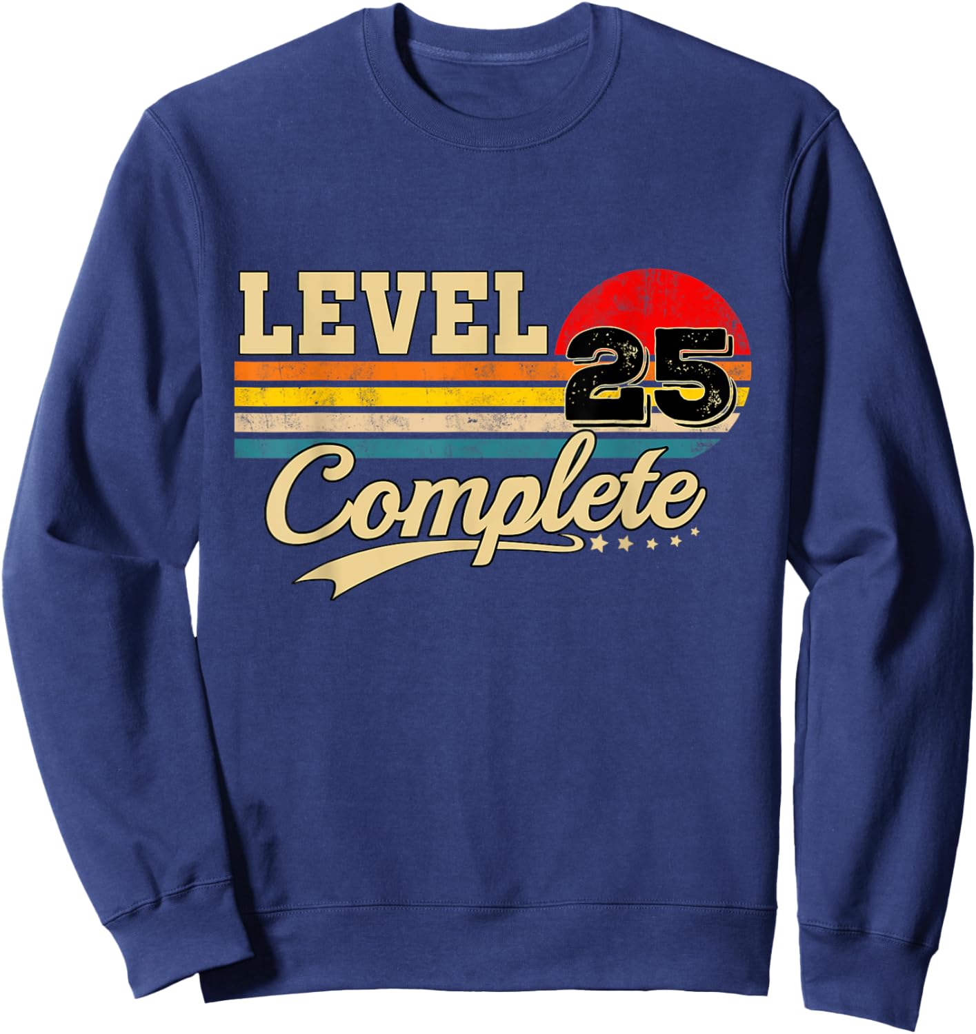 Level 25 Complete 25th Anniversary Gamer Birthday Sweatshirt - Sweatshirt | Navy