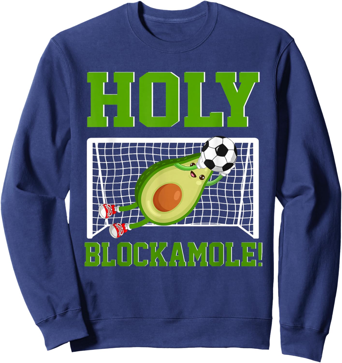 Holy Blockamole Avocado Soccer Goalkeeper Soccer Goalie Sweatshirt - Sweatshirt | Navy