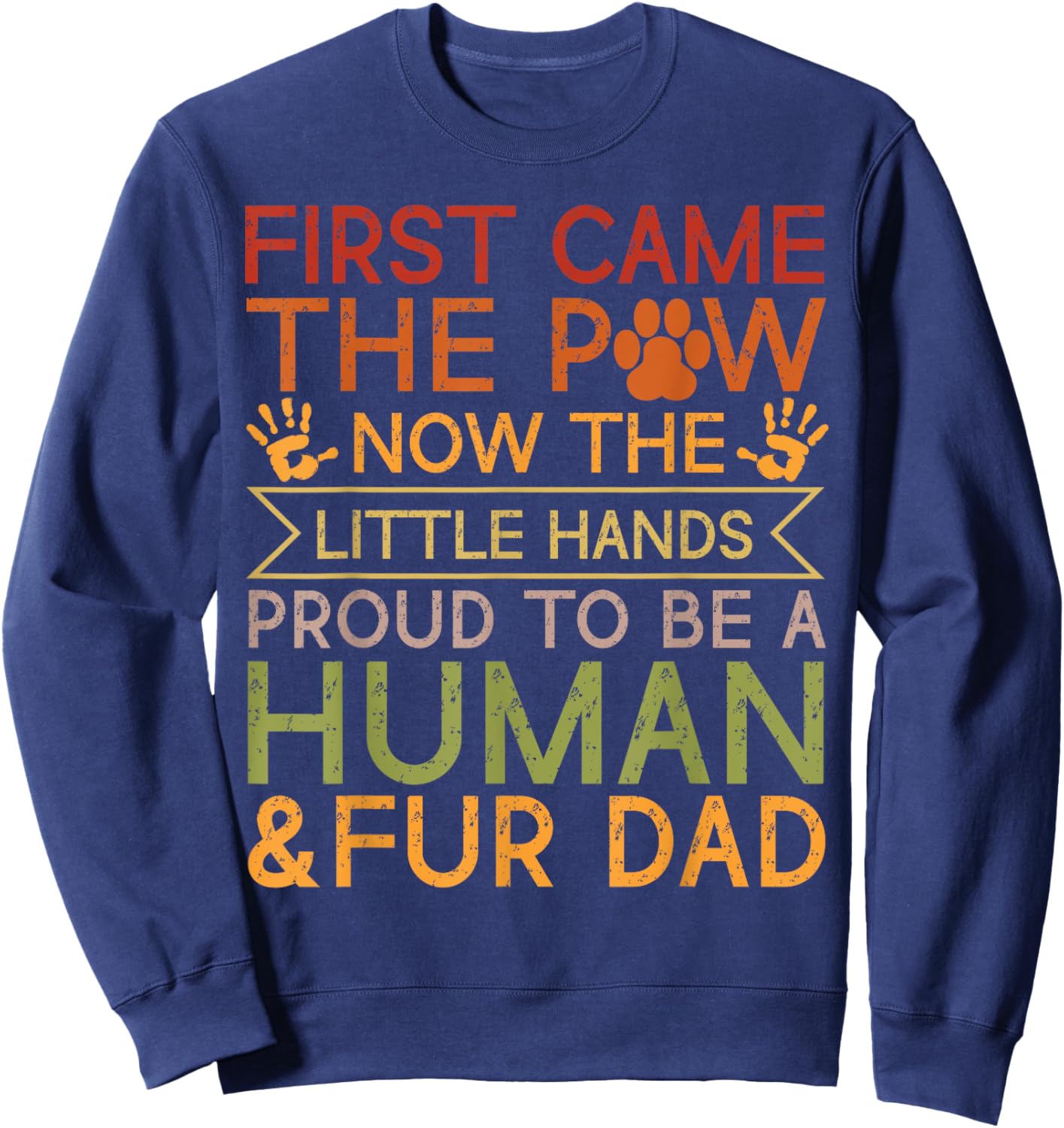 Fur Baby To Human Baby Pregnancy New Dad Father's Day Sweatshirt - Sweatshirt | Navy