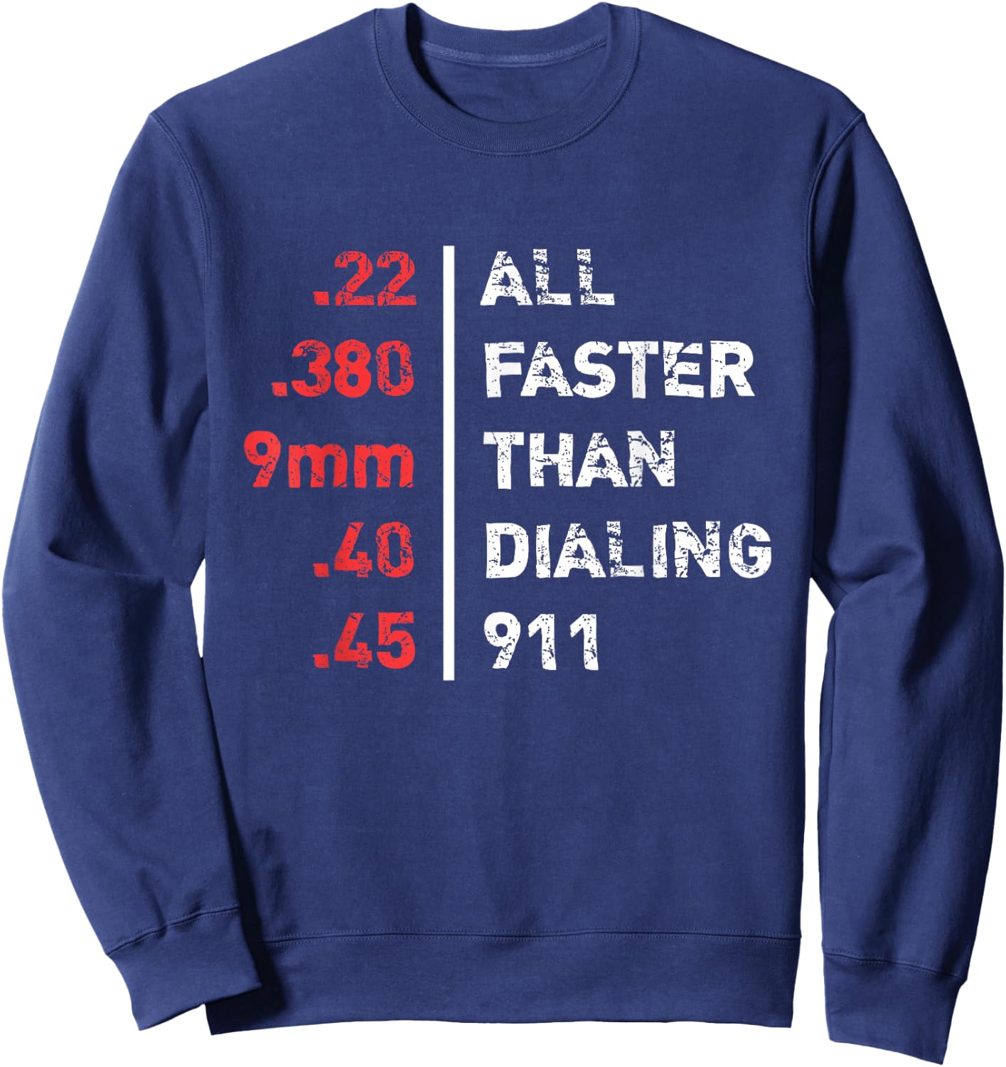 Bullets Are All Faster Than Dialing 911 Ammo Sweatshirt - Sweatshirt | Navy