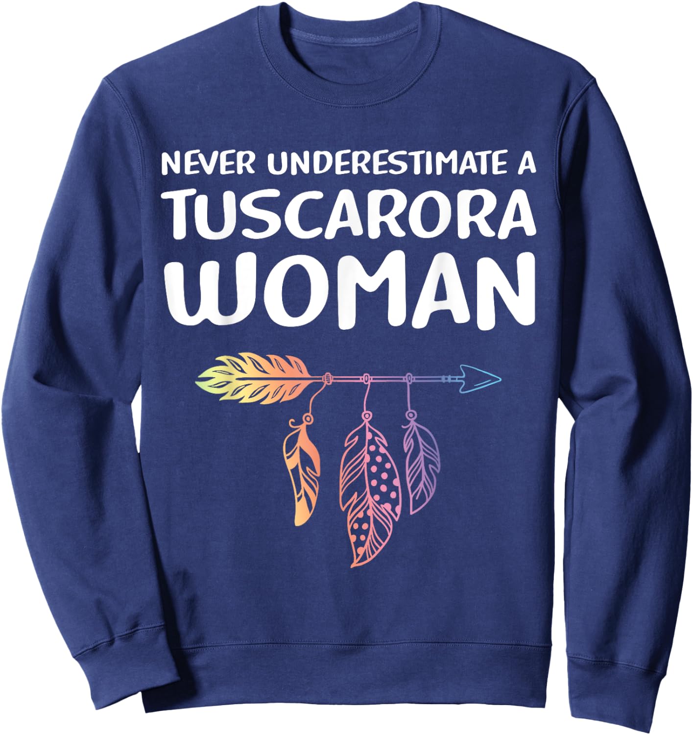 Indigenous People Native American Tuscarora Woman Sweatshirt - Sweatshirt | Navy