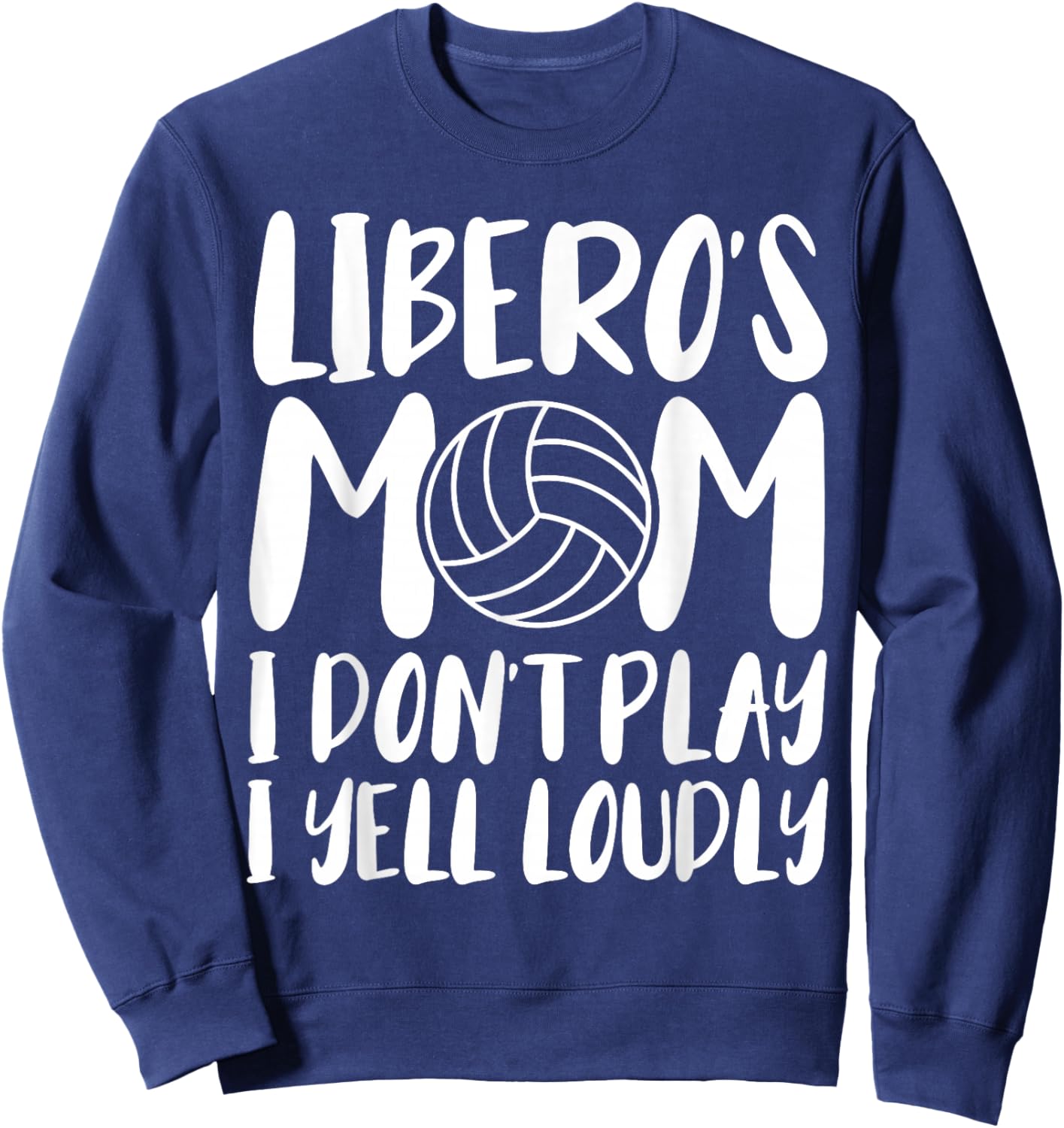 Volleyball Libero's Mom Sweatshirt - Sweatshirt | Navy
