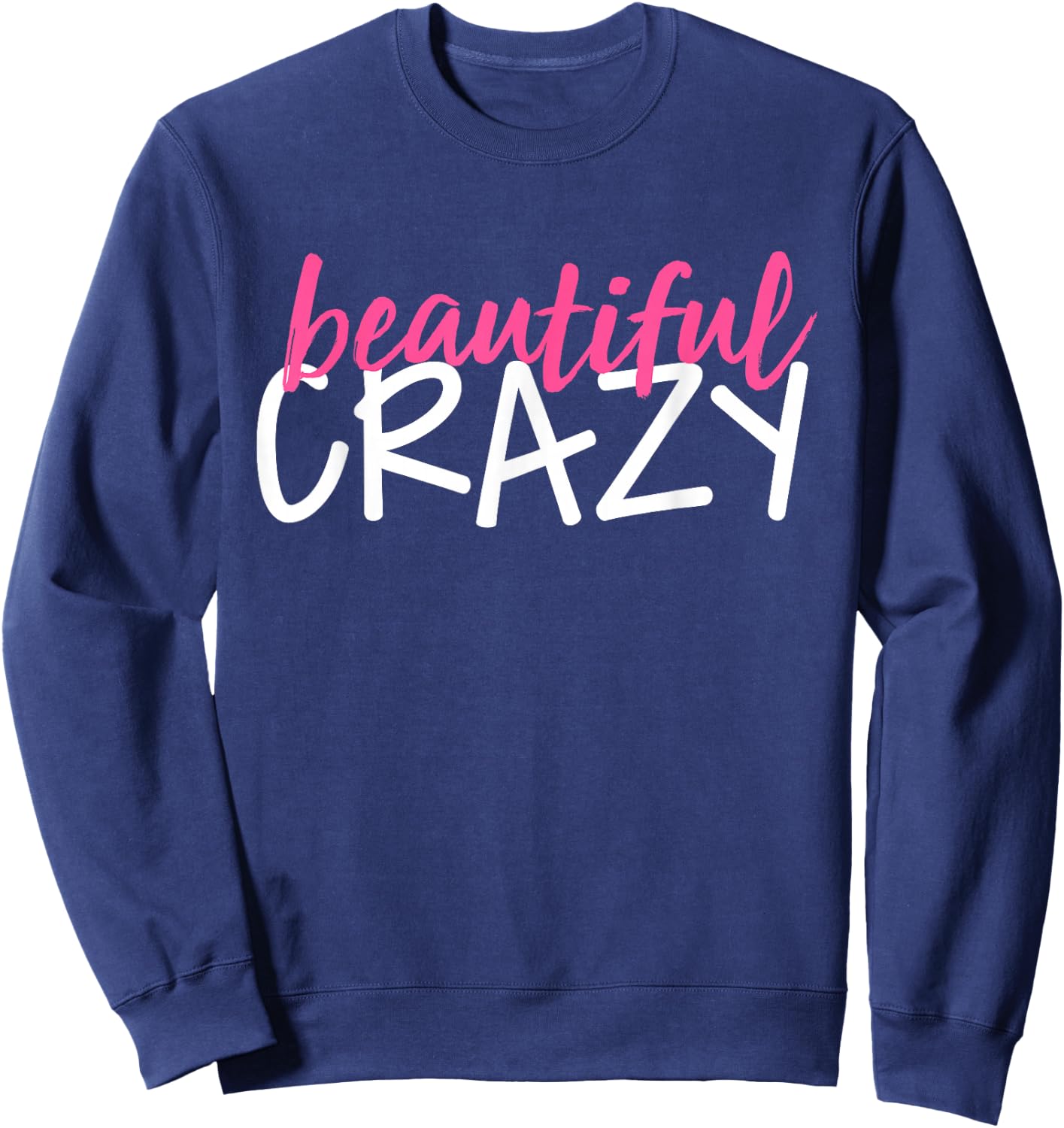 Beautiful Crazy Sweatshirt - Sweatshirt | Navy