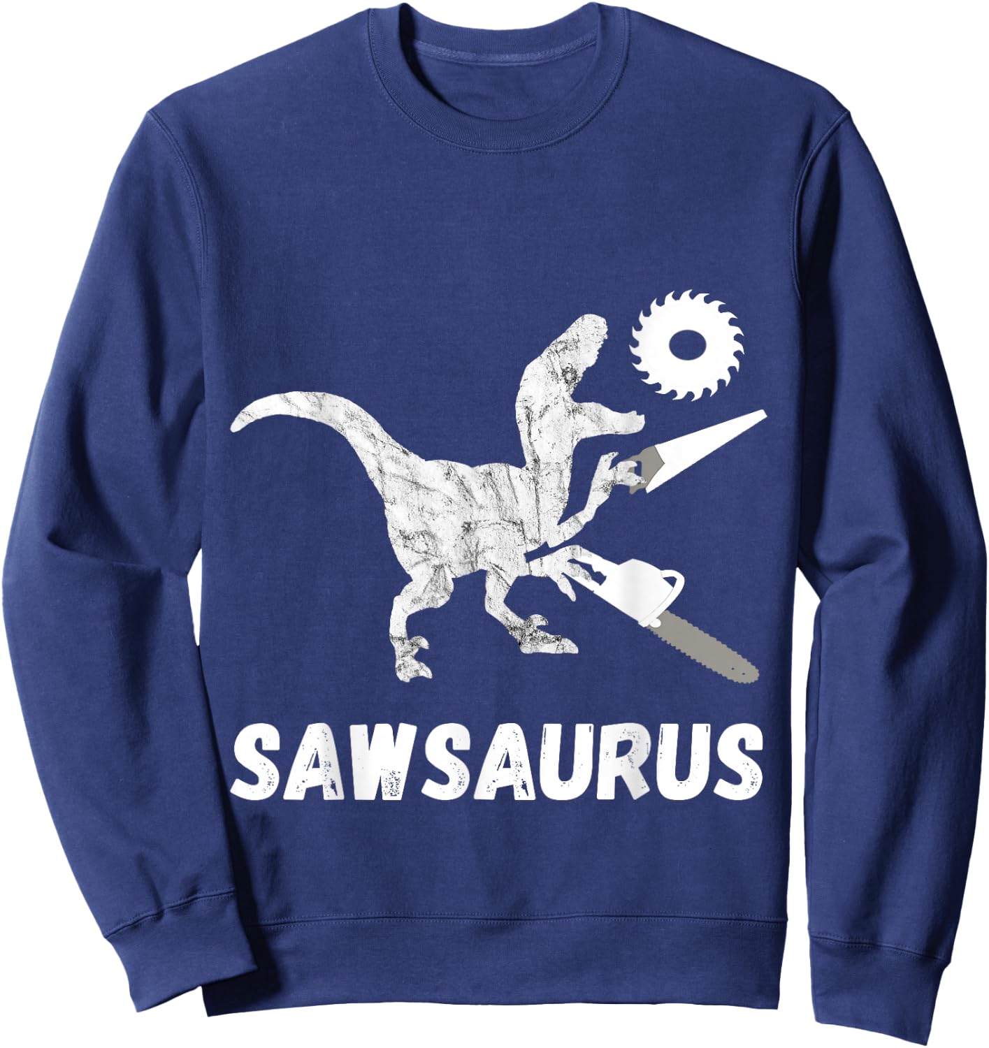 Carpenter Dinosaur Woodworker Dino Carpentry T-Rex Chainsaw Sweatshirt - Sweatshirt | Navy
