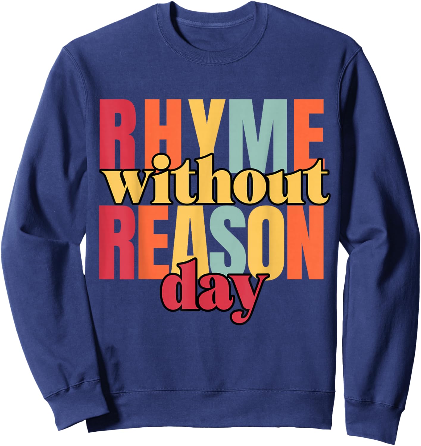 Rhyme Without Reason Sweatshirt - Sweatshirt | Navy