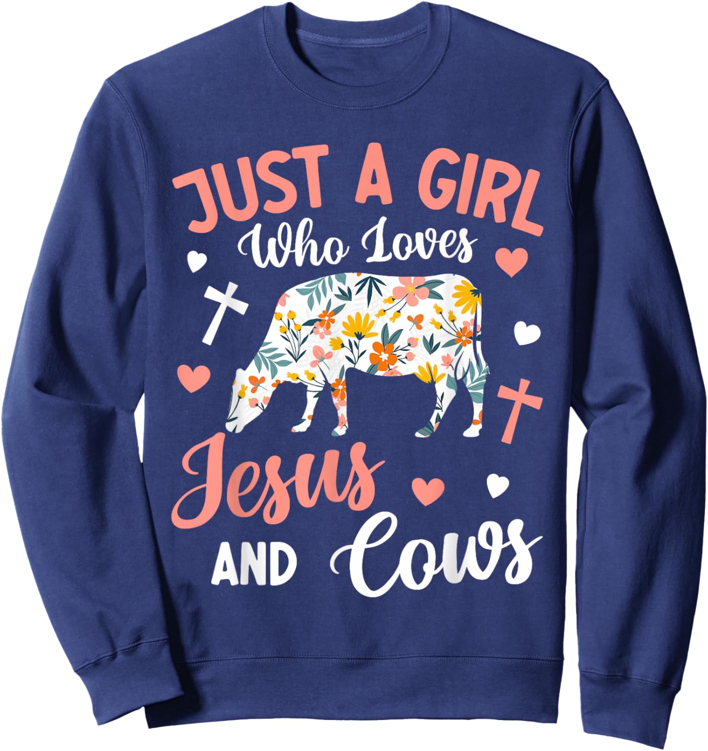 Just a Girl Who Loves Jesus and Cows: Faithful Farming Sweatshirt - Sweatshirt | Navy