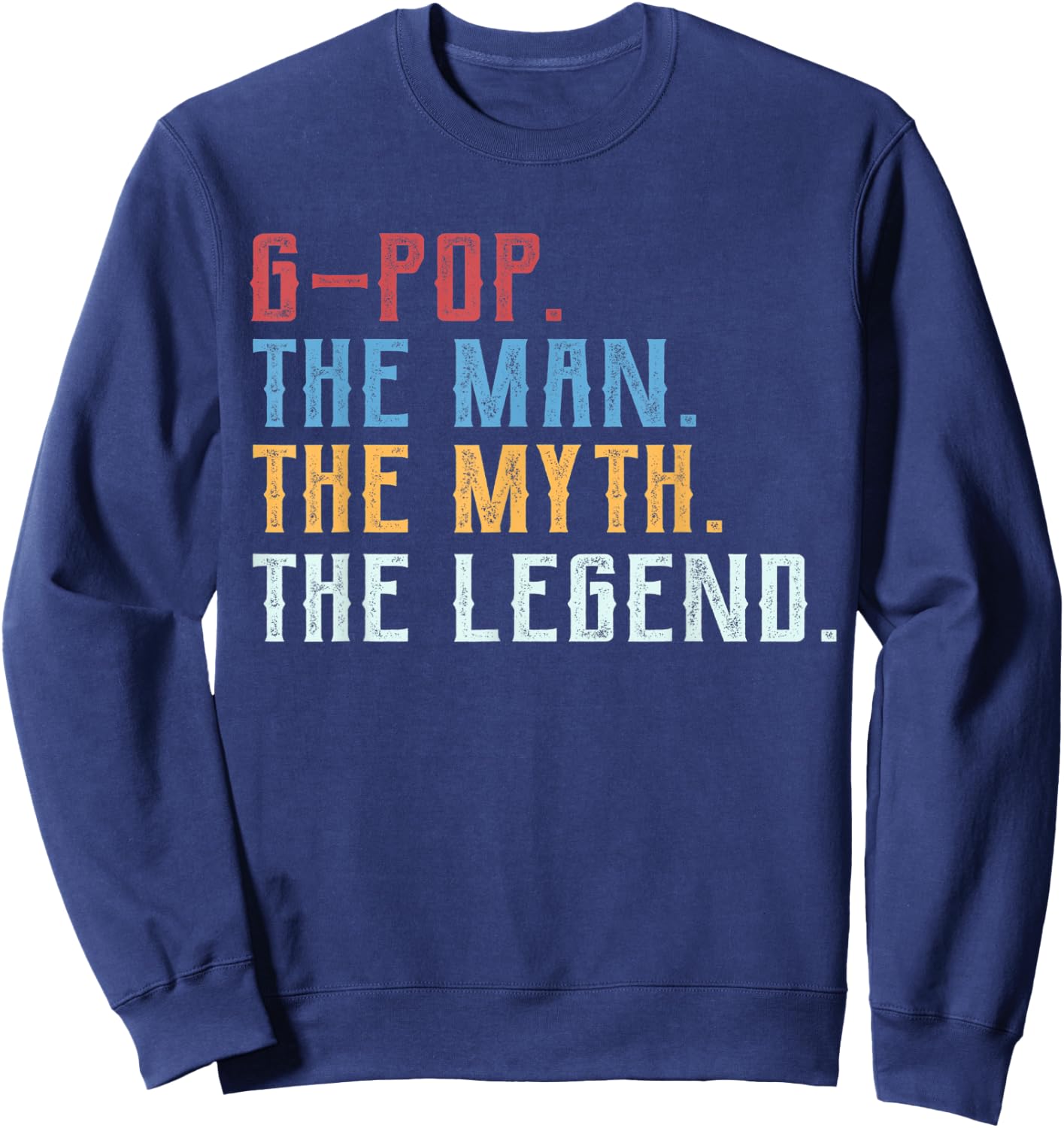 Cool Grandpa Shirt, G-pop the Man the Myth the Legend Sweatshirt - Sweatshirt | Navy