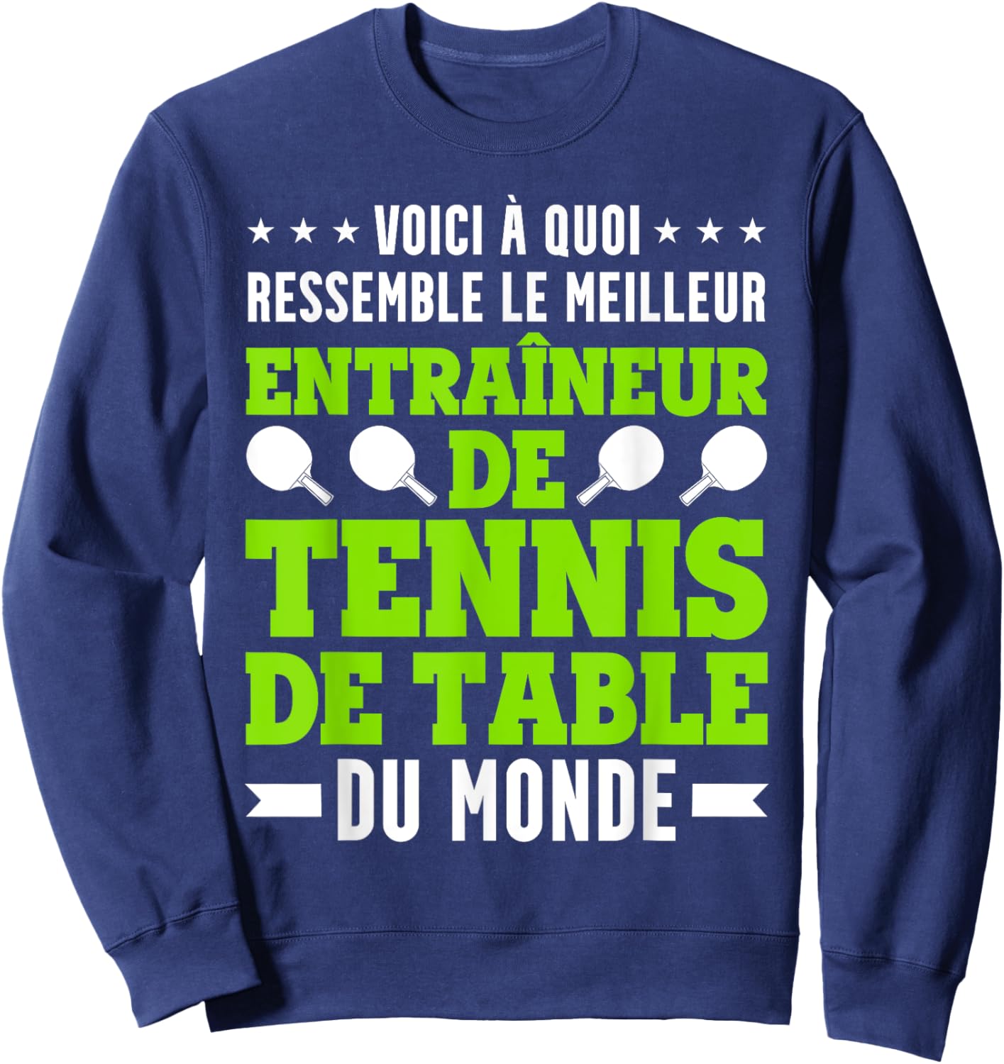 Funny Ping Pong Coach Tennis Coach , Black, S Sweatshirt - Sweatshirt | Navy
