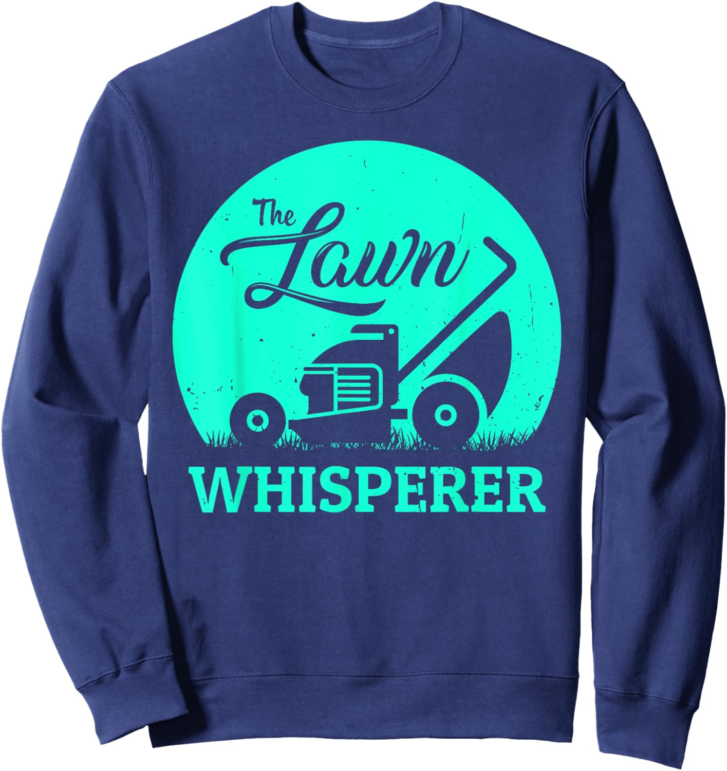 Lawn Whisperer Funny Gardener Lawn Mower Gag Outfit Sweatshirt - Sweatshirt | Navy