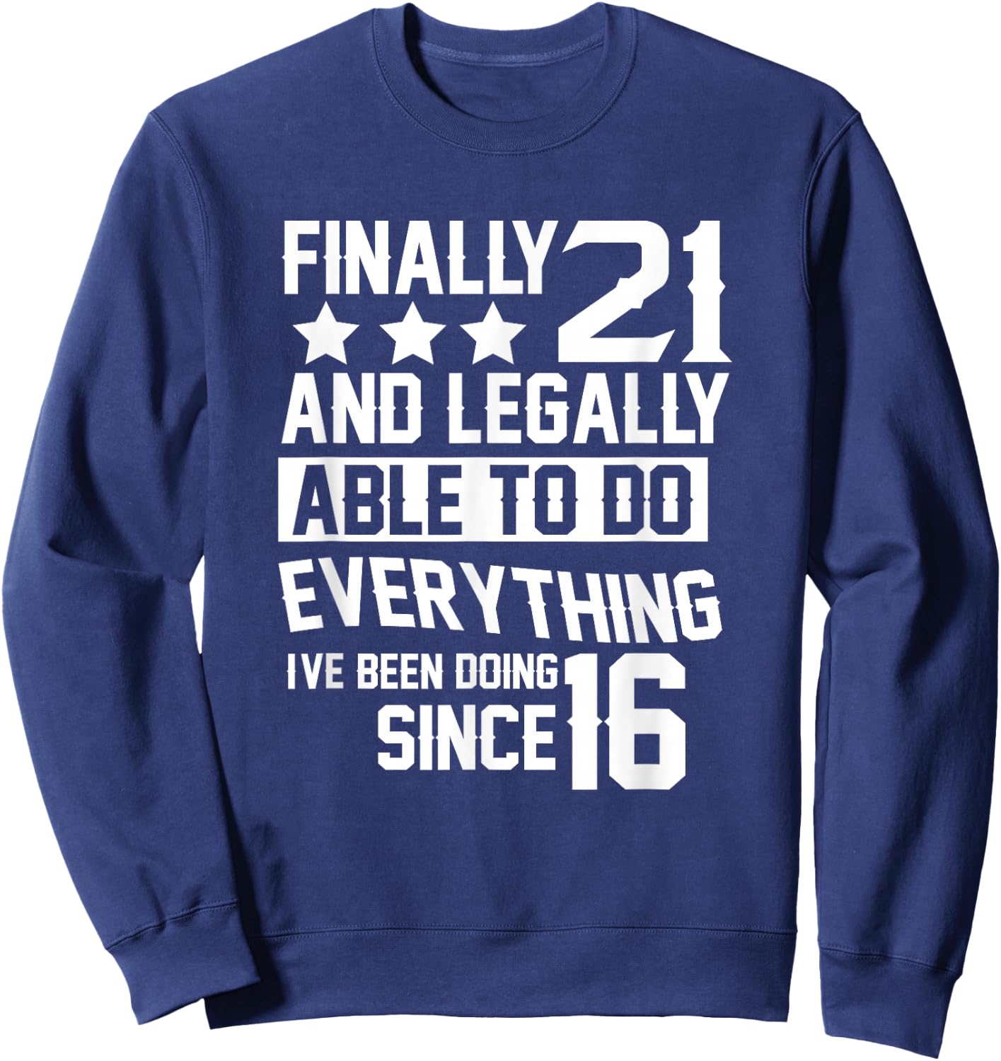 21 Years Old - 21st Birthday Sweatshirt - Sweatshirt | Navy