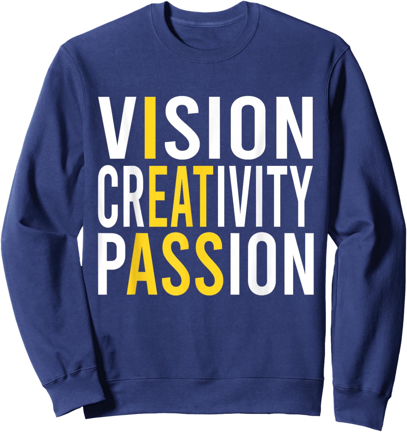 Vision Creativity Passion Lustiges Sweatshirt - Sweatshirt | Navy