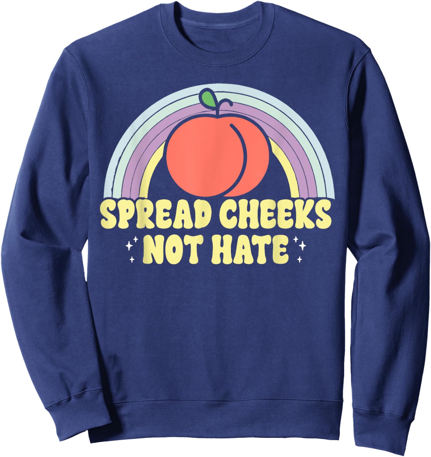 Spread Cheeks Not Hate Funny Workout Fitness Sweatshirt - Sweatshirt | Navy