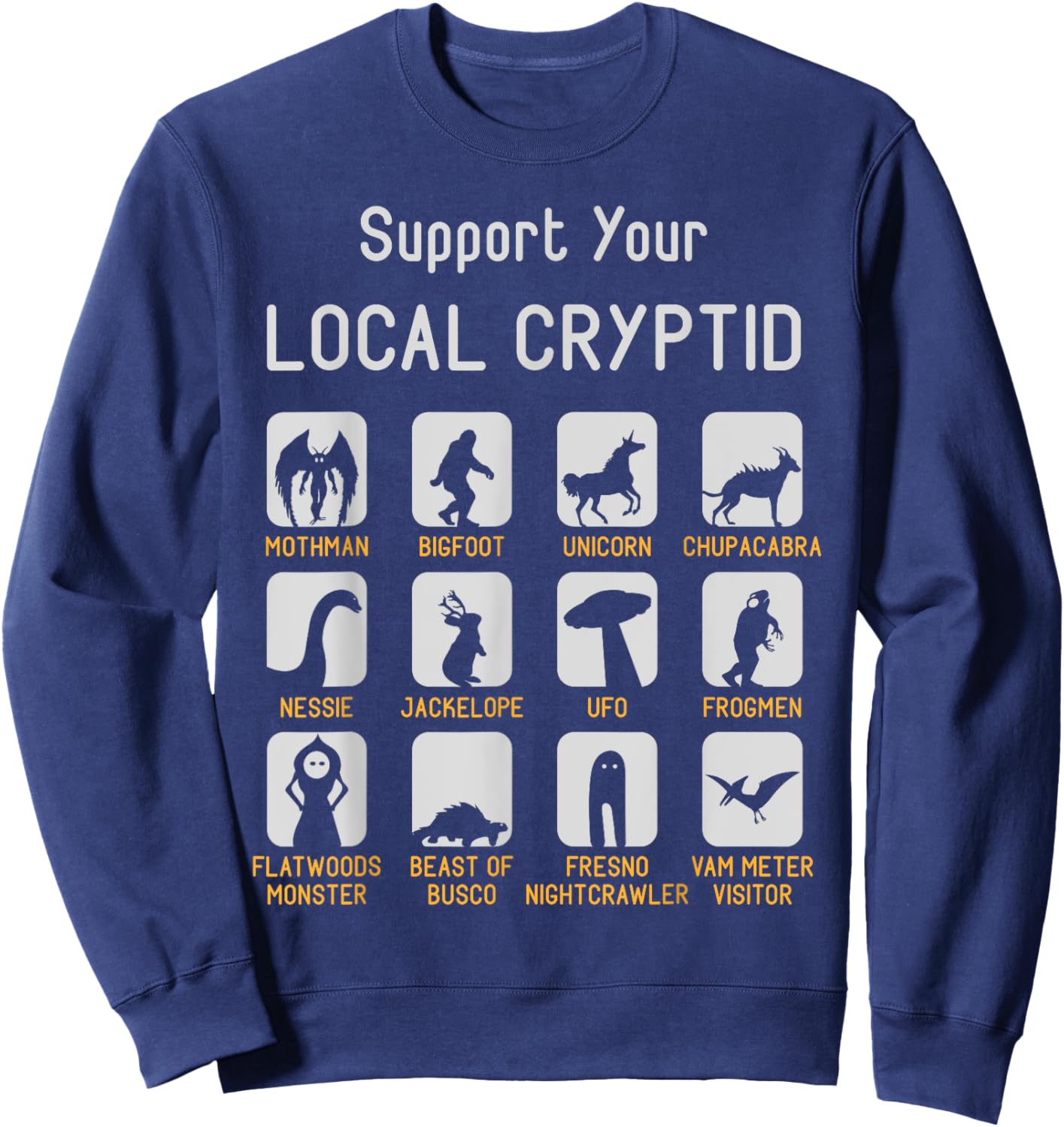 Support Your Local Cryptozoology Cryptid Creatures Funny Cut Sweatshirt - Sweatshirt | Navy