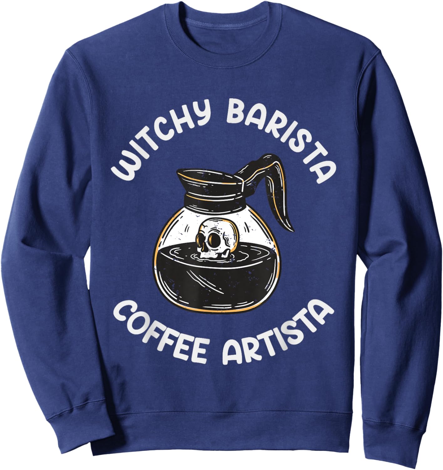 witchy barista coffee artista Halloween Spooky Barista Sweatshirt - Sweatshirt | Navy