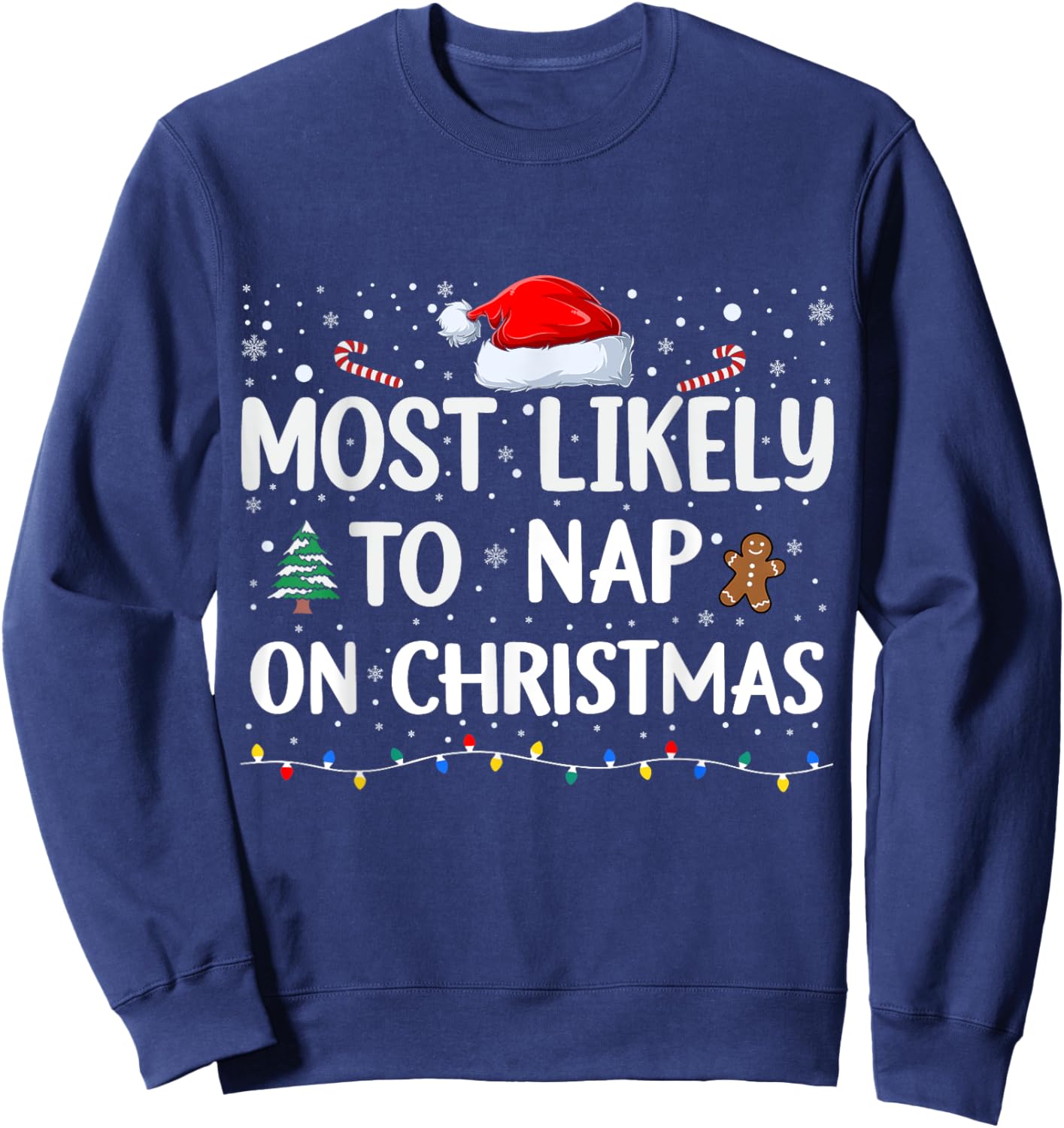 Most Likely To Nap On Christmas Family Christmas Funny Sweatshirt - Sweatshirt | Navy