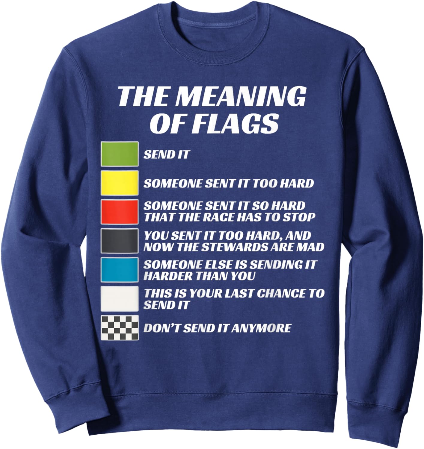 The Meaning of Racing Flags, Just Gonna Send It, Race Flag Sweatshirt - Sweatshirt | Navy