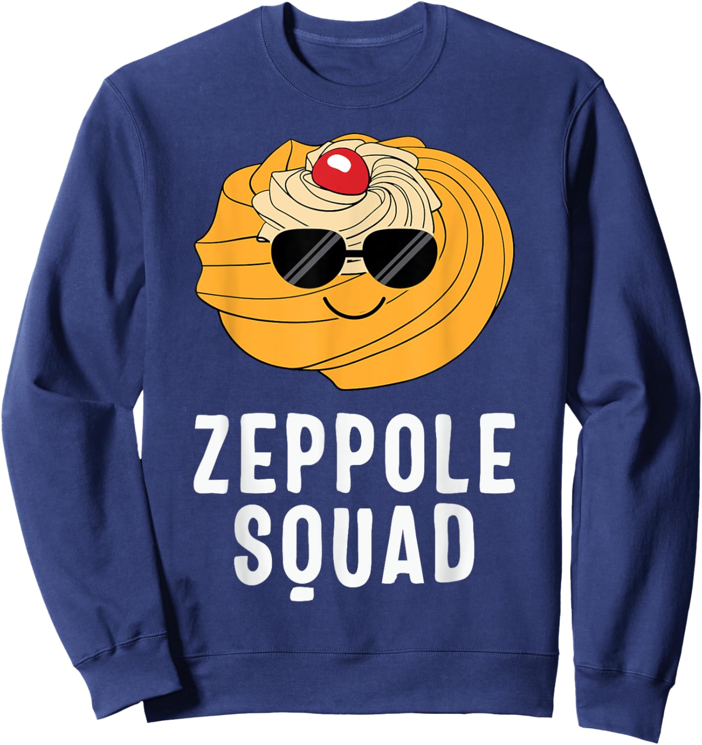 Saint Joseph's Day Zeppole Squad Sunglasses Italian Pastry M Sweatshirt - Sweatshirt | Navy