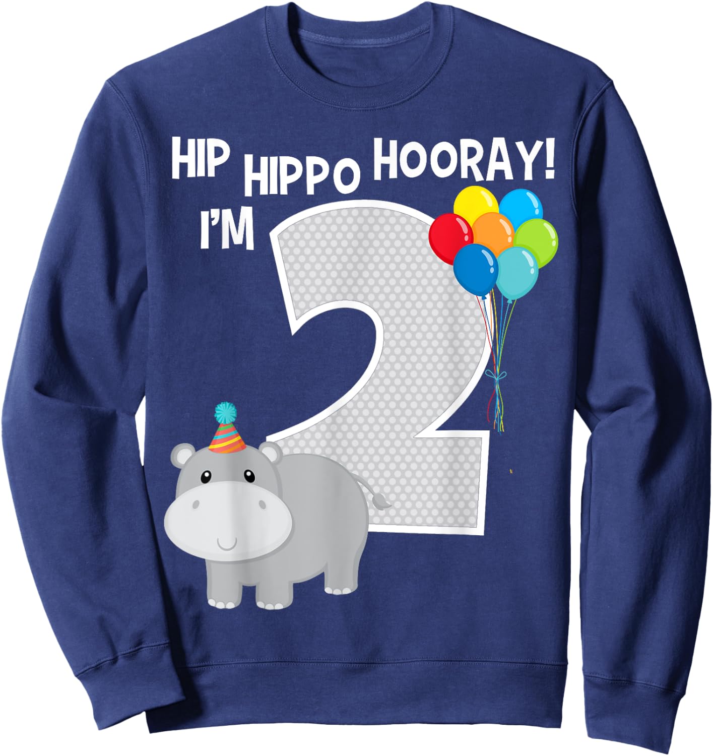 Hip Hippo Hooray I'm 2 Zoo Theme 2nd Birthday Party Kids Sweatshirt - Sweatshirt | Navy