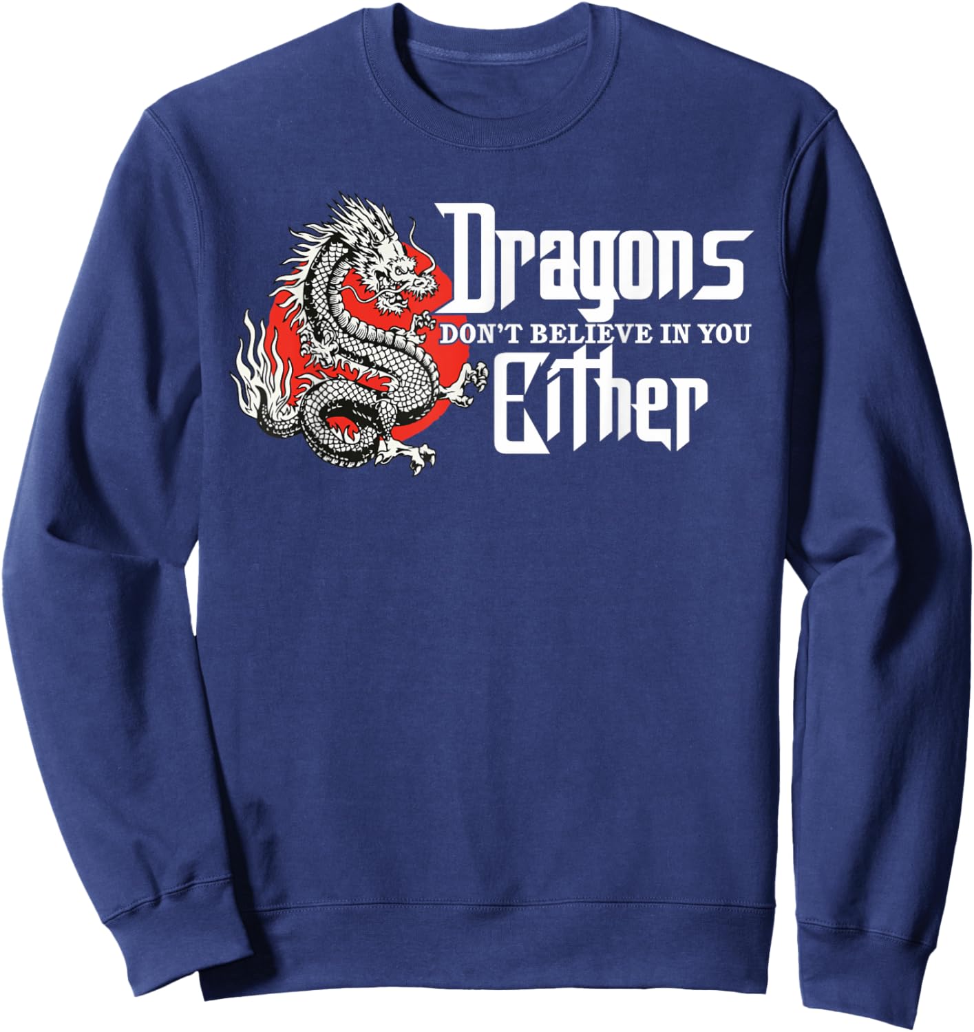Dragons Don't Believe In You Either, Dragon Women 2 Sweatshirt - Sweatshirt | Navy