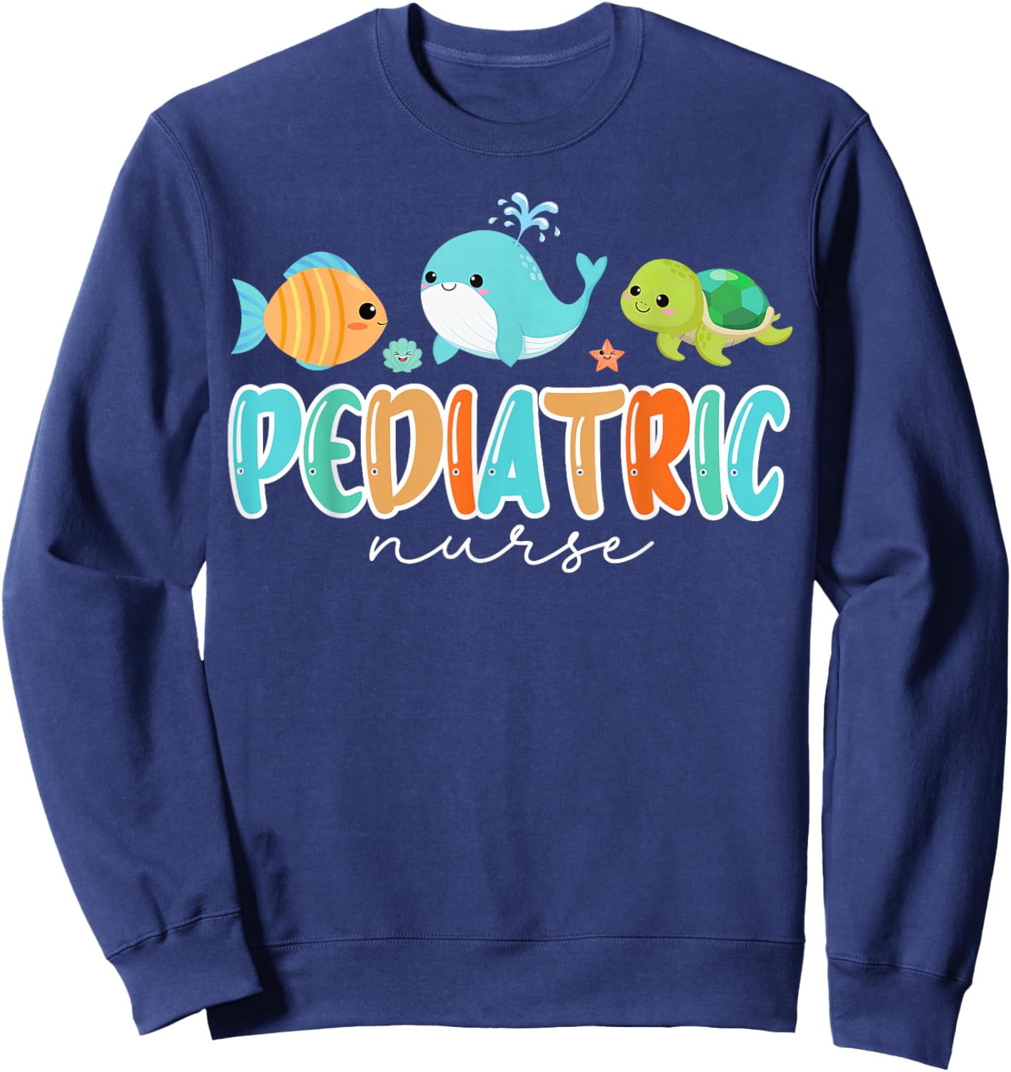 Cute Ocean Sea Summer Pediatric Nurse PEDS RN Pediatrician Sweatshirt - Sweatshirt | Navy