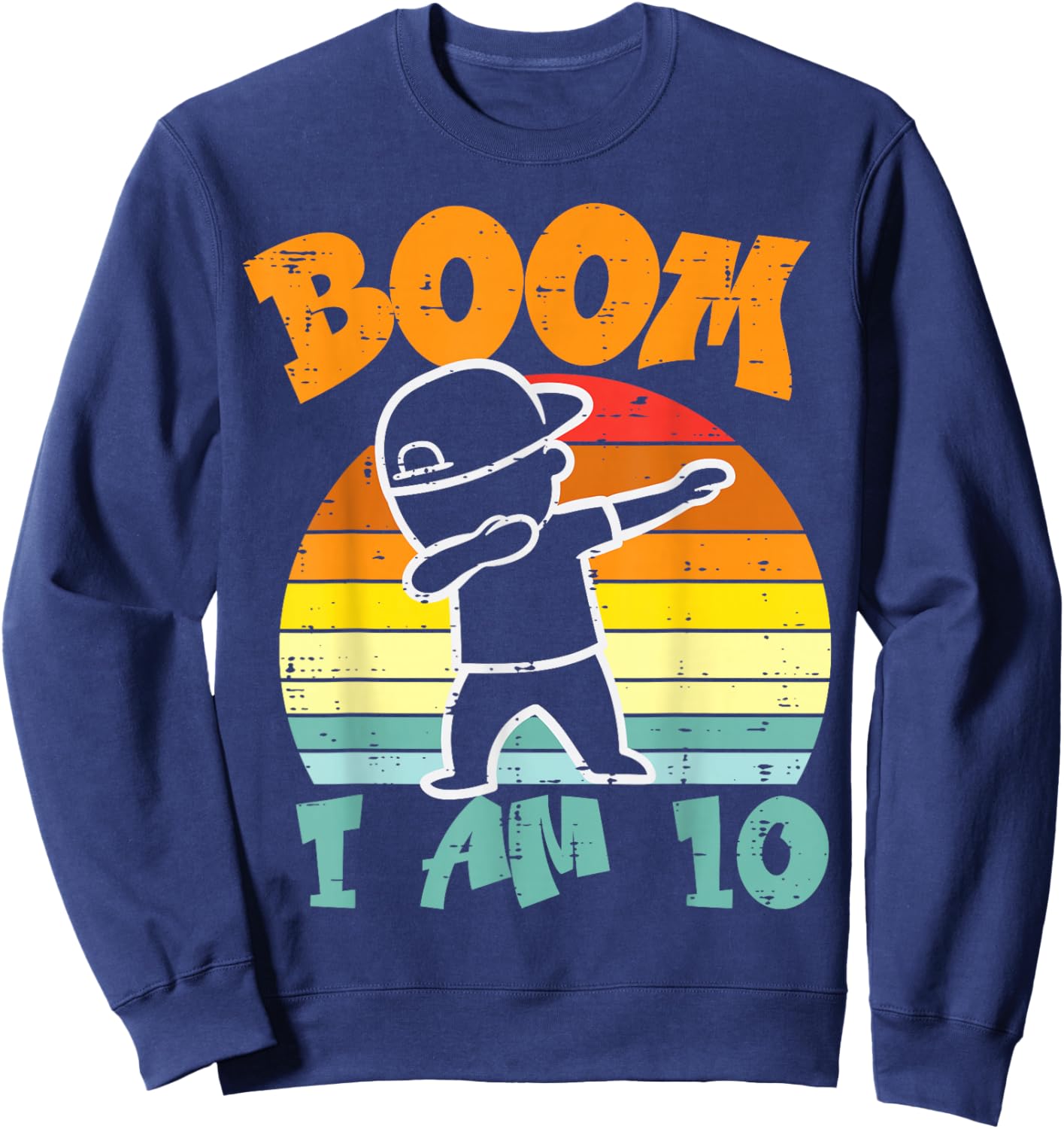 Boom Im 10 Boy Dab Retro 10th Birthday Bday Party Dance Boys Sweatshirt - Sweatshirt | Navy