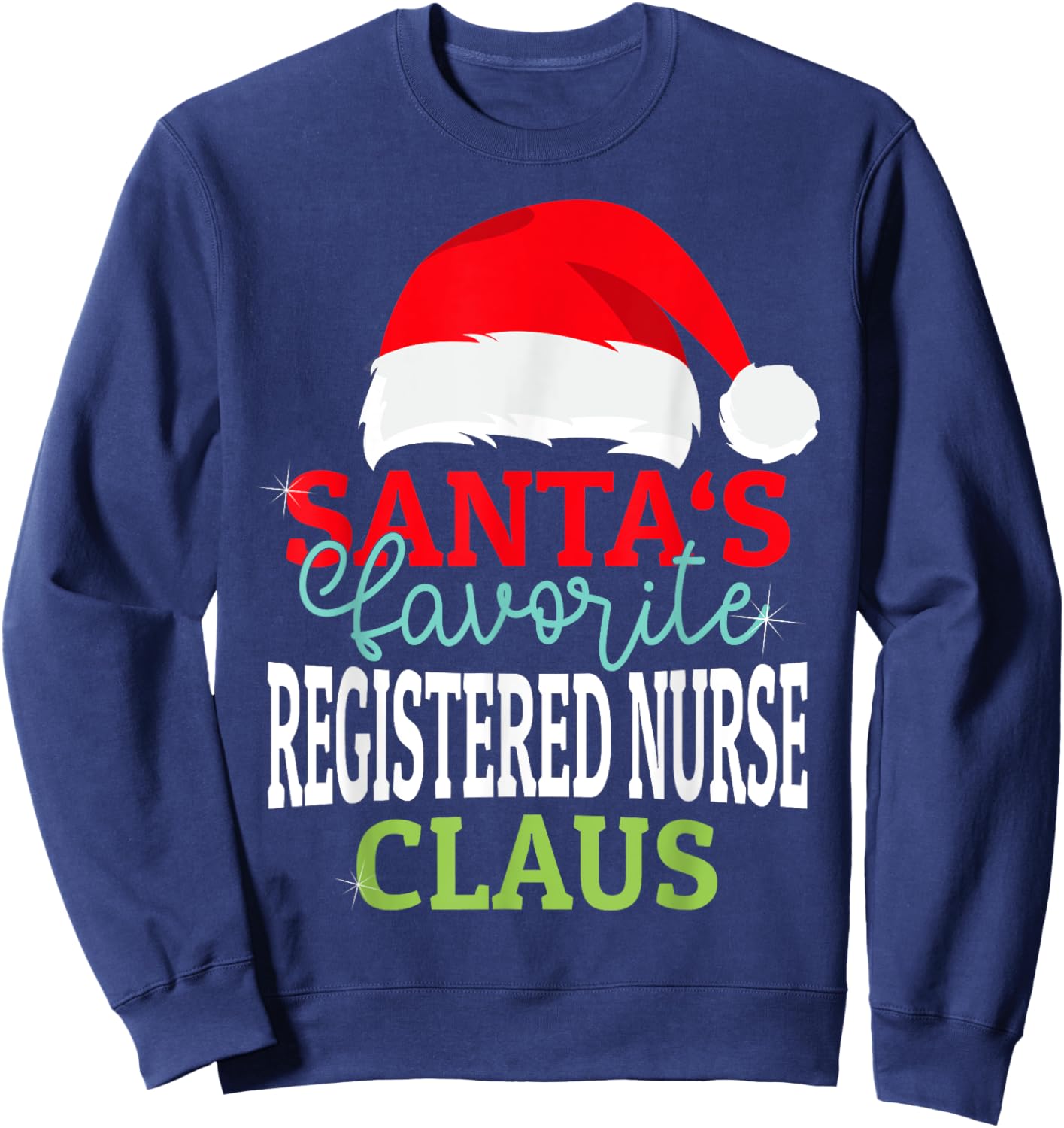 Santa's Favorite Xmas Registered nurse Christmas Claus PJS Sweatshirt - Sweatshirt | Navy