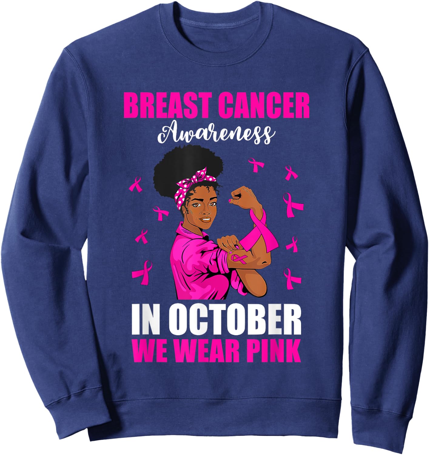 Black Woman In October We Wear Pink Breast Cancer Awareness Sweatshirt - Sweatshirt | Navy