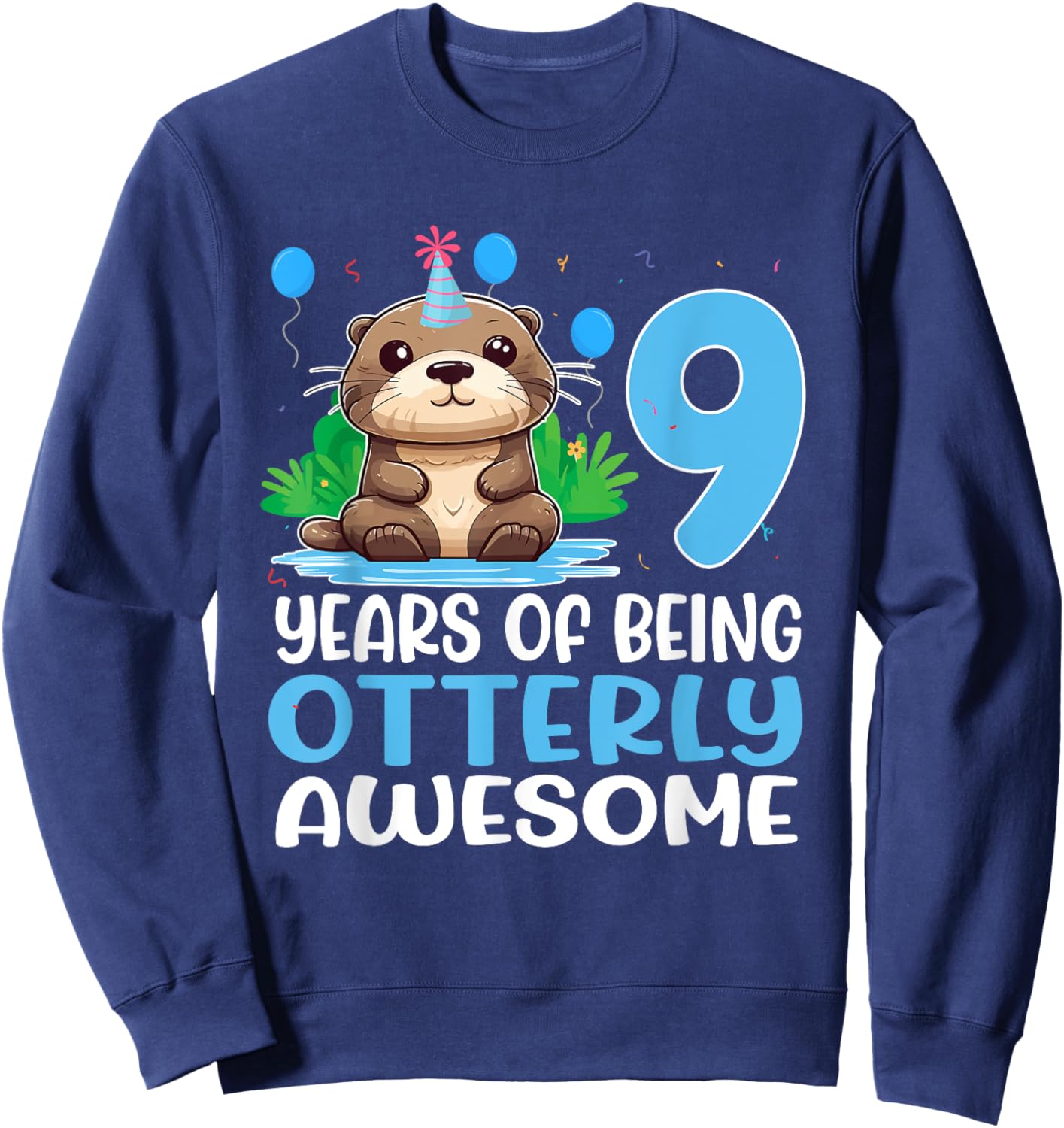9 Years Of Being Otterly Awesome 9th Birthday Cute Otter Sweatshirt - Sweatshirt | Navy