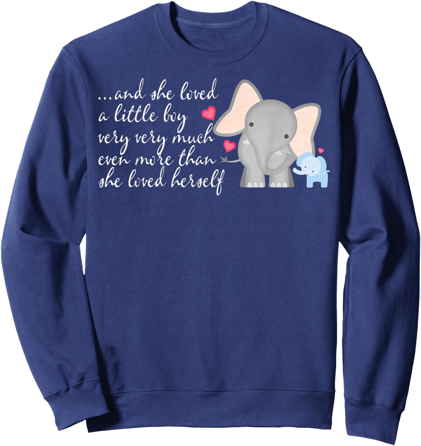 Elephant Mom - She Loved A Little Boy Much More Than Herself Sweatshirt - Sweatshirt | Navy