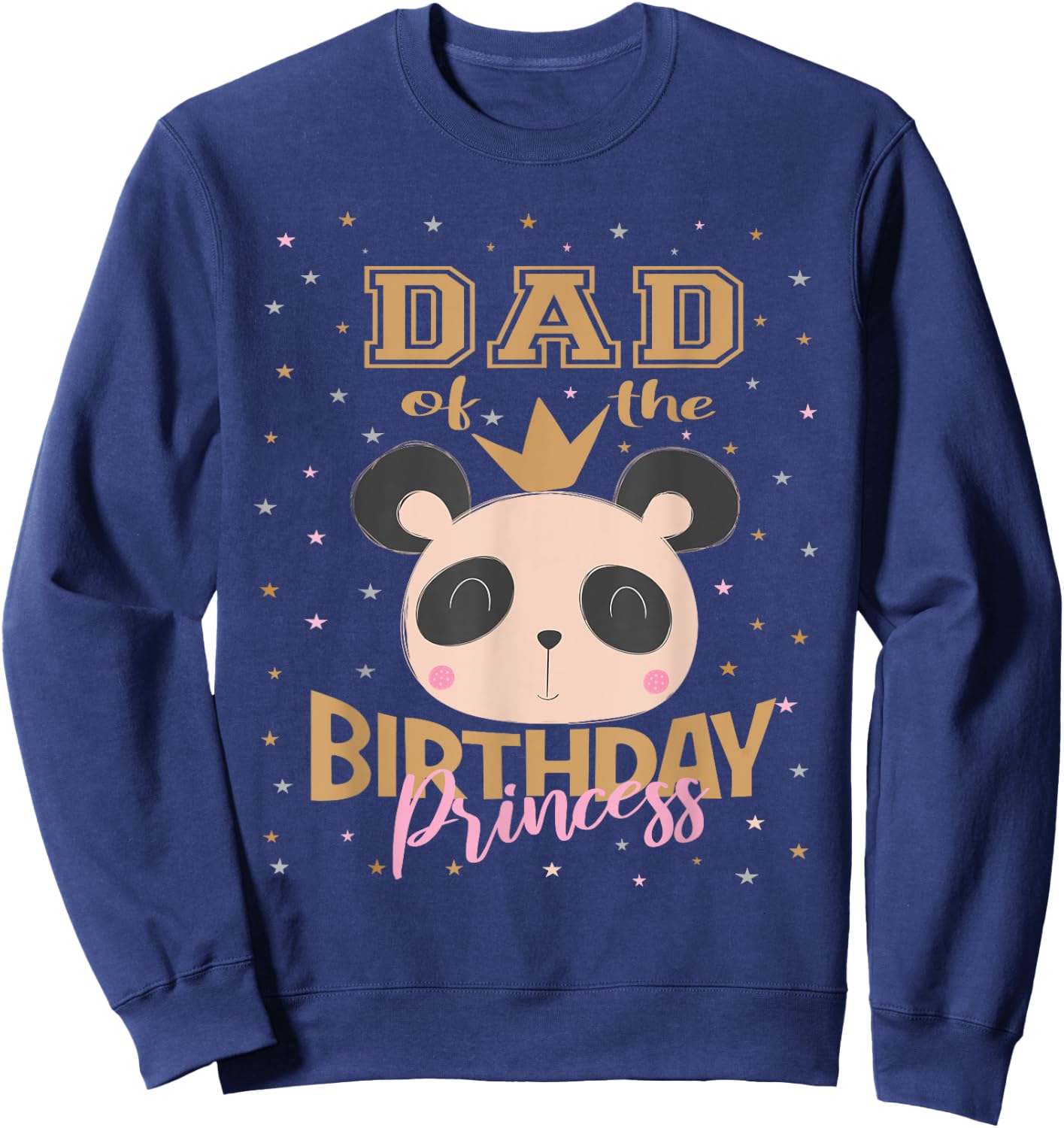 Dad Of The Birthday Princess Girl Panda Bear Party Sweatshirt - Sweatshirt | Navy