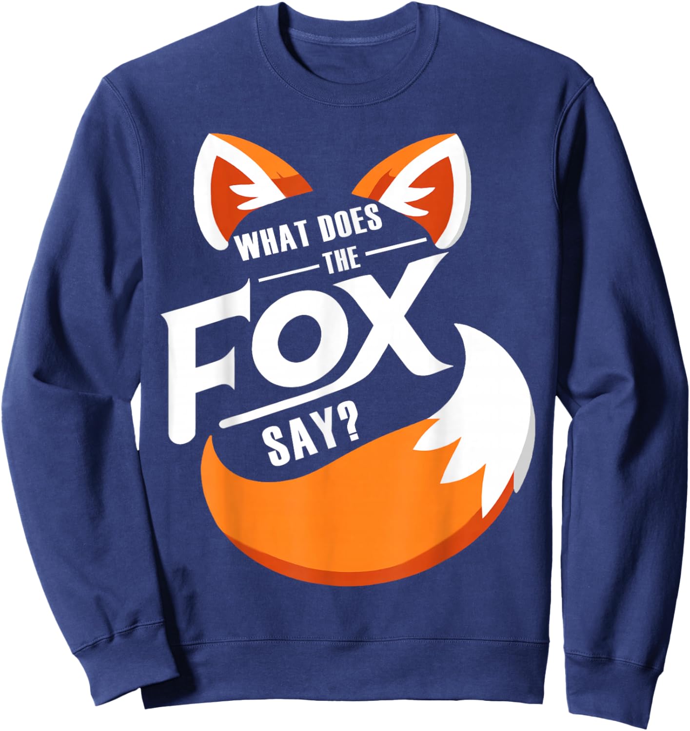 Retro What Does Vintage Art The Fox Funny Saying Animal Say Sweatshirt - Sweatshirt | Navy
