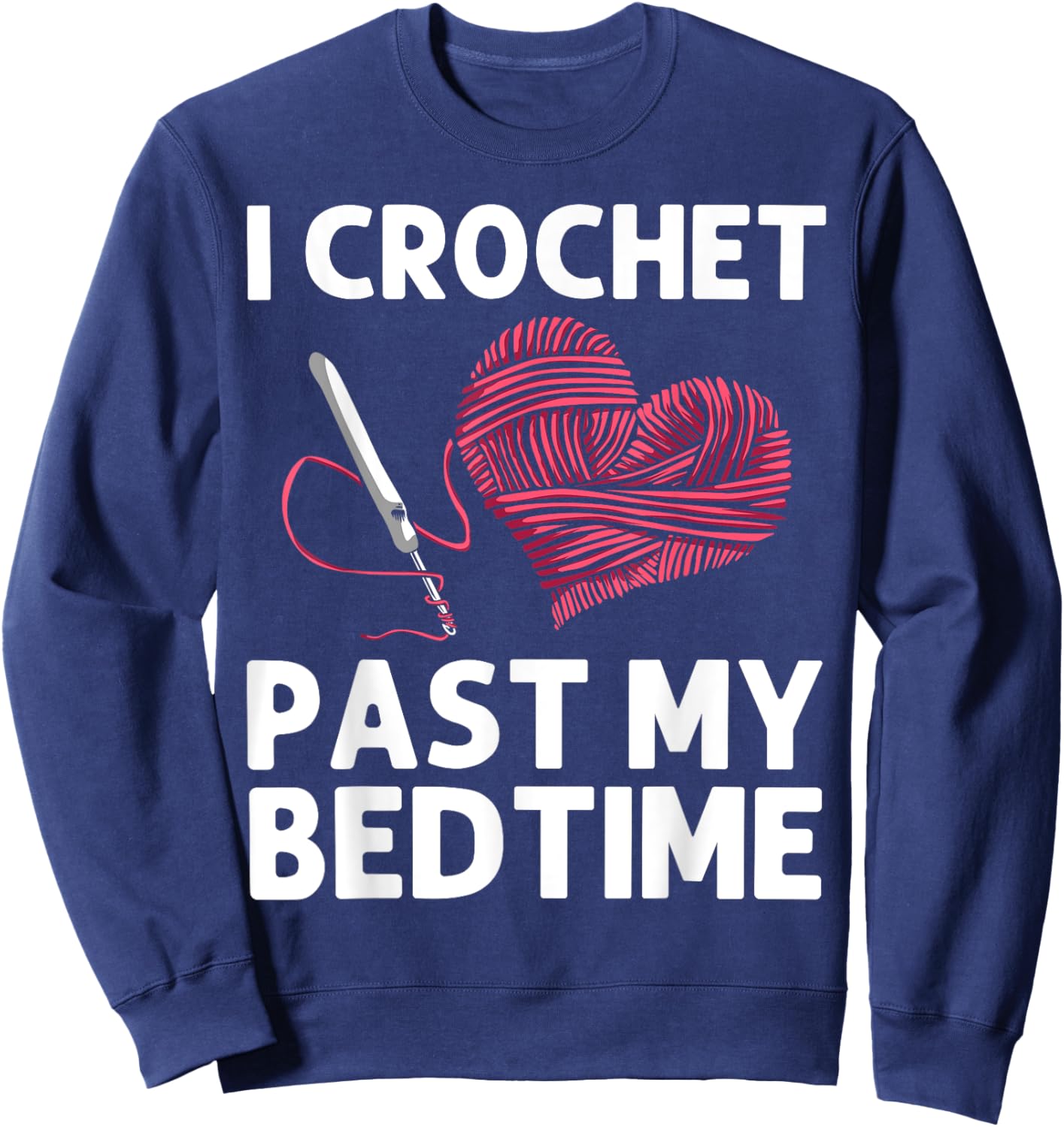 Cool Crochet Design Mom Crocheting Lover Crocheter Sweatshirt - Sweatshirt | Navy